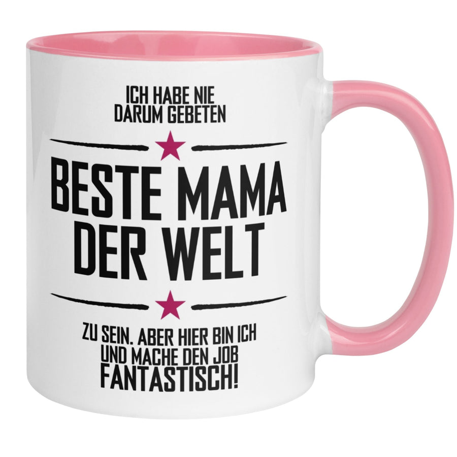 Mama Tasse | Beste Mama der Welt – Ich habe nie darum gebeten aber ich mache den Job fantastisch