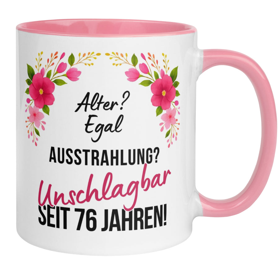 Tasse 76. Geburtstag | Blumen & Spruch | Ausstrahlung - Unschlagbar seit 76 Jahren