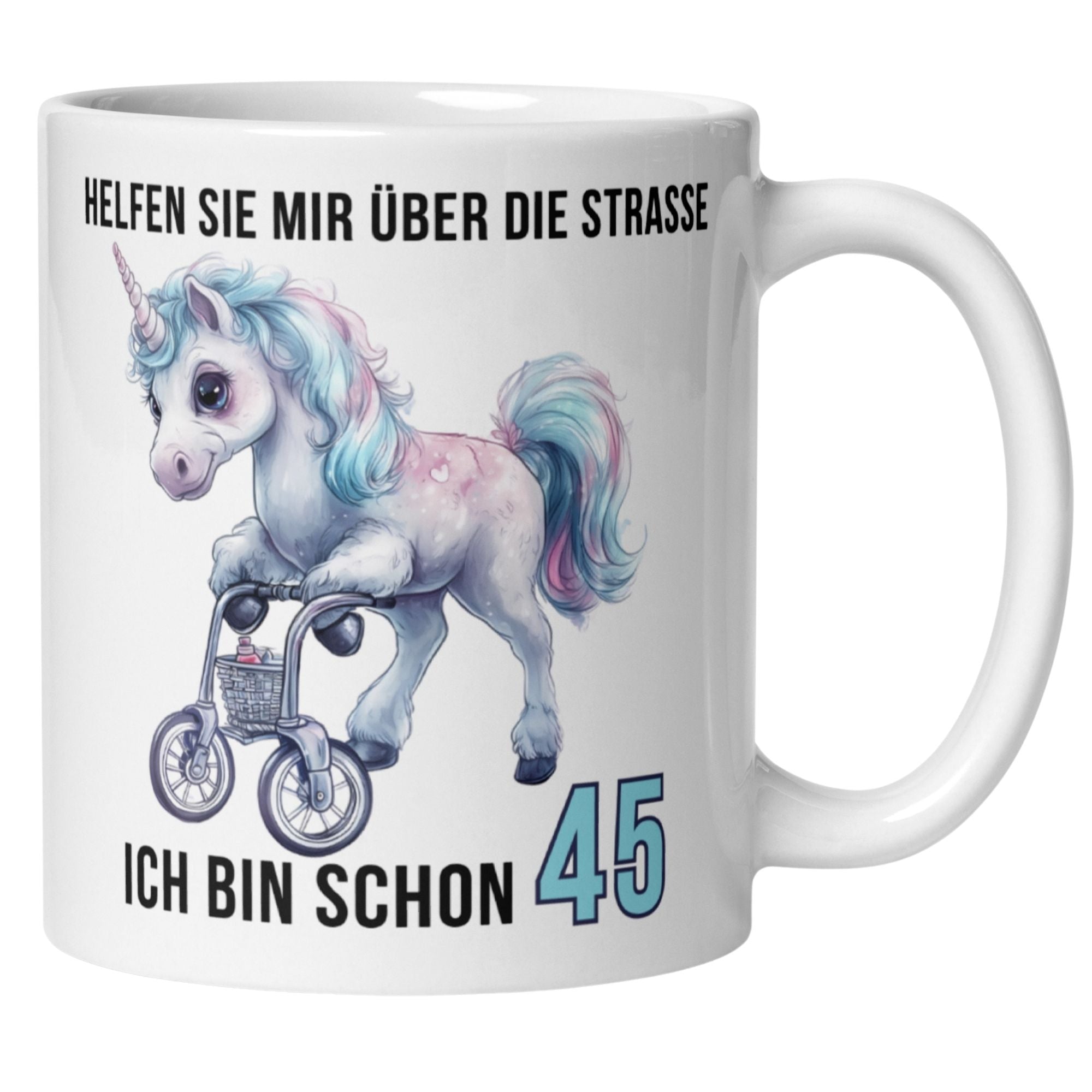 Momentals® Tasse 45. Geburtstag | Einhorn & Spruch | Helfen Sie mir über die Straße ich bin schon 45