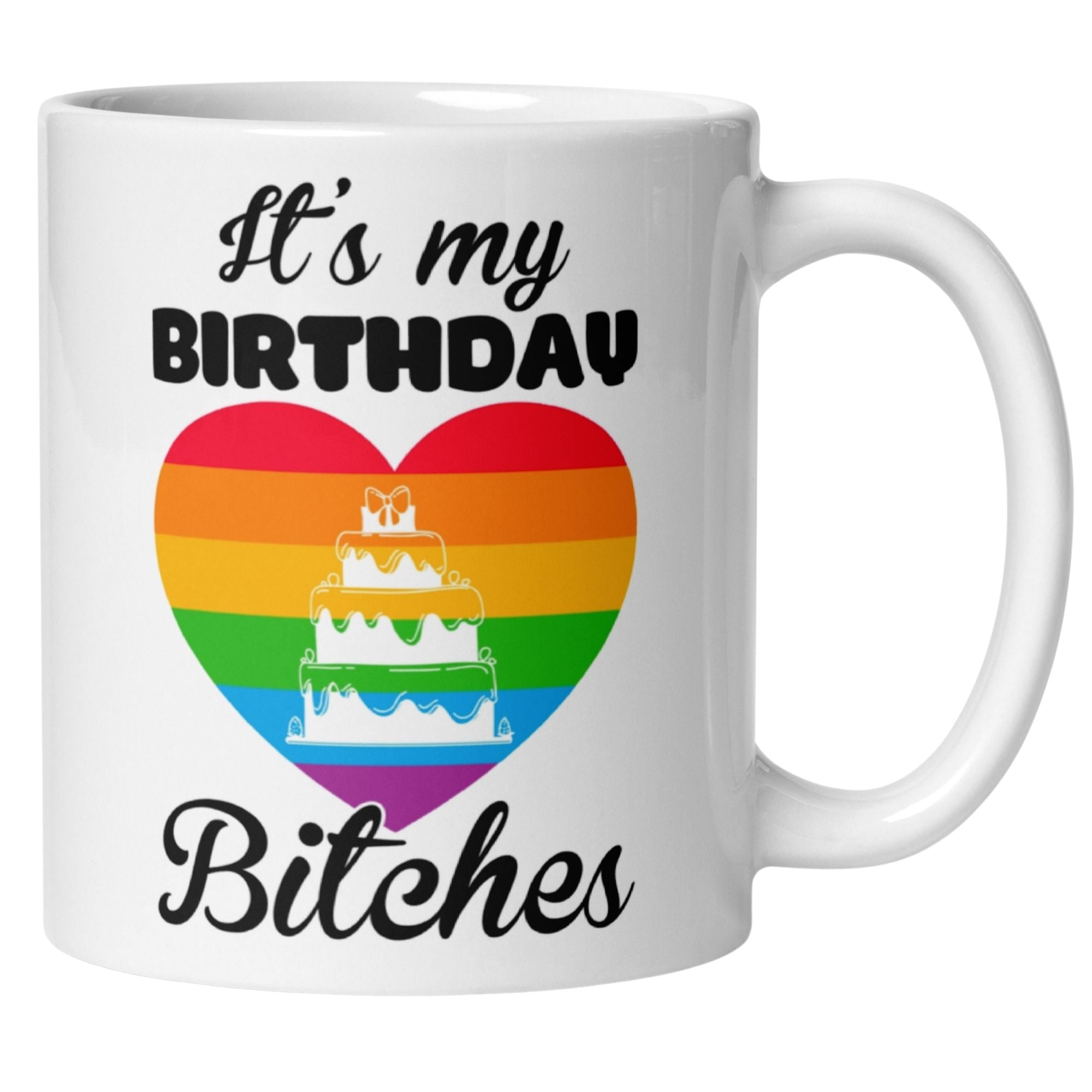 Colorful birthday mug with rainbow heart and cake, saying 'It's my Birthday Bitches' for fun celebrations.