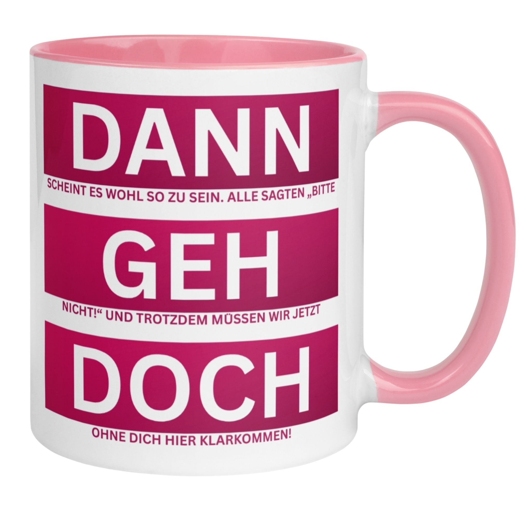 Abschied Tasse | Dann geh doch und wir müssen ohne dich klar kommen