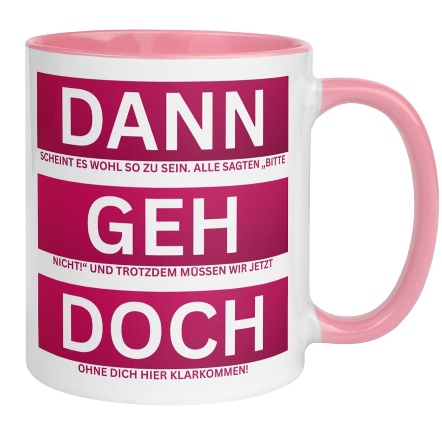 Abschied Tasse | Dann geh doch und wir müssen ohne dich klar kommen