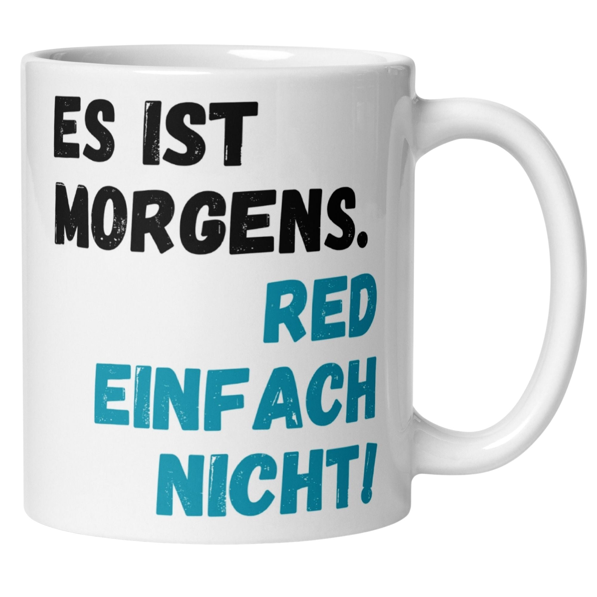 Momentals® Tasse Morgenmuffel | Ansage & Spruch | Es ist Morgens - Red einfach nicht