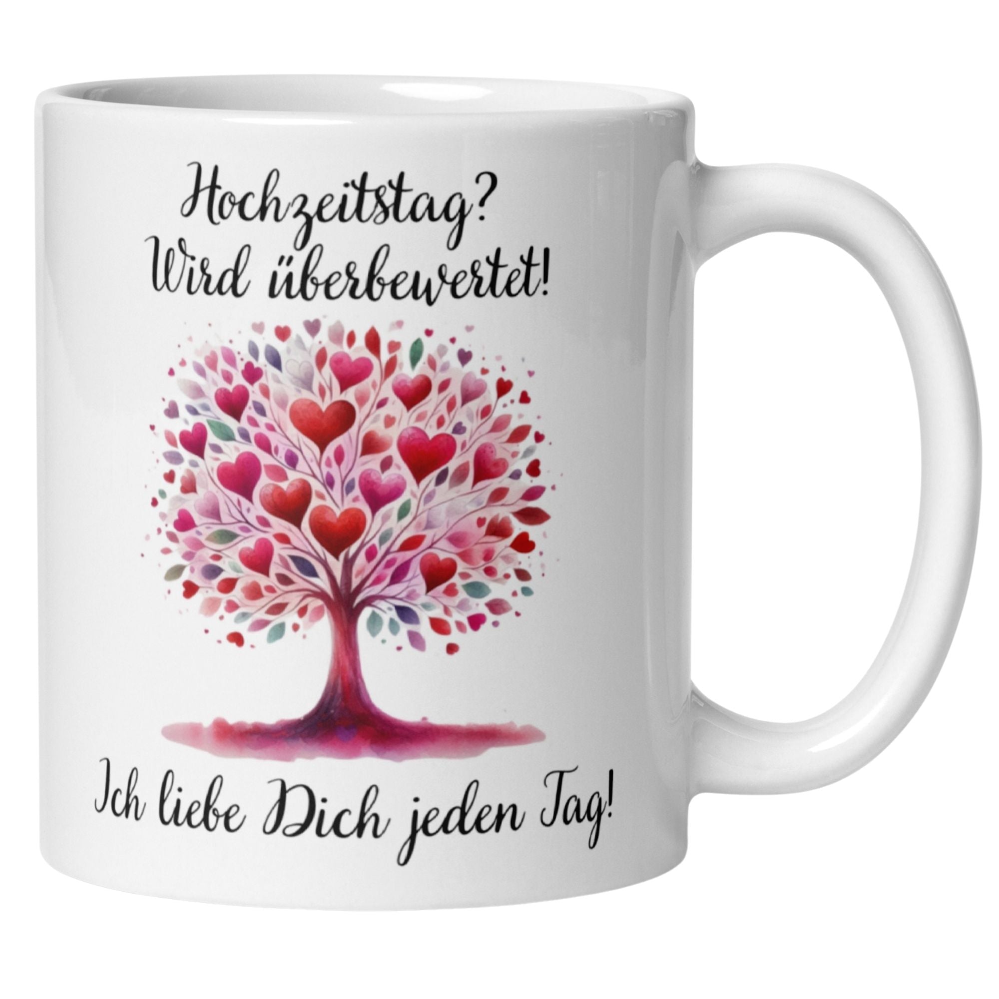 Momentals® Tasse mit Herzbaum-Motiv und Spruch zur Liebe: "Hochzeitstag? Wird überbewertet! Ich liebe Dich jeden Tag!"