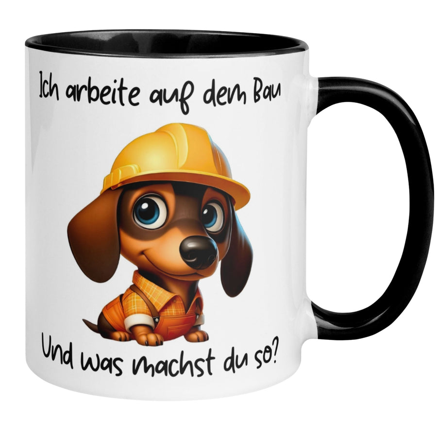 Dackel Tasse mit Spruch | Ich arbeite auf dem Bau – Und was machst du so