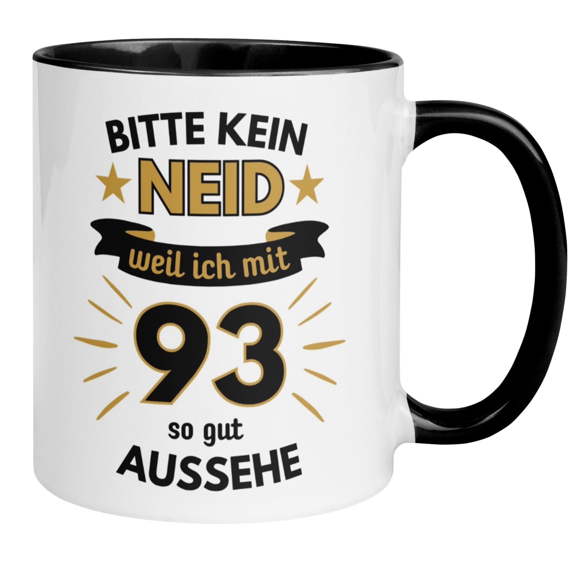 Tasse 93. Geburtstag | Humorvoll & Spruch | Bitte kein Neid – weil ich mit 93 so gut aussehe