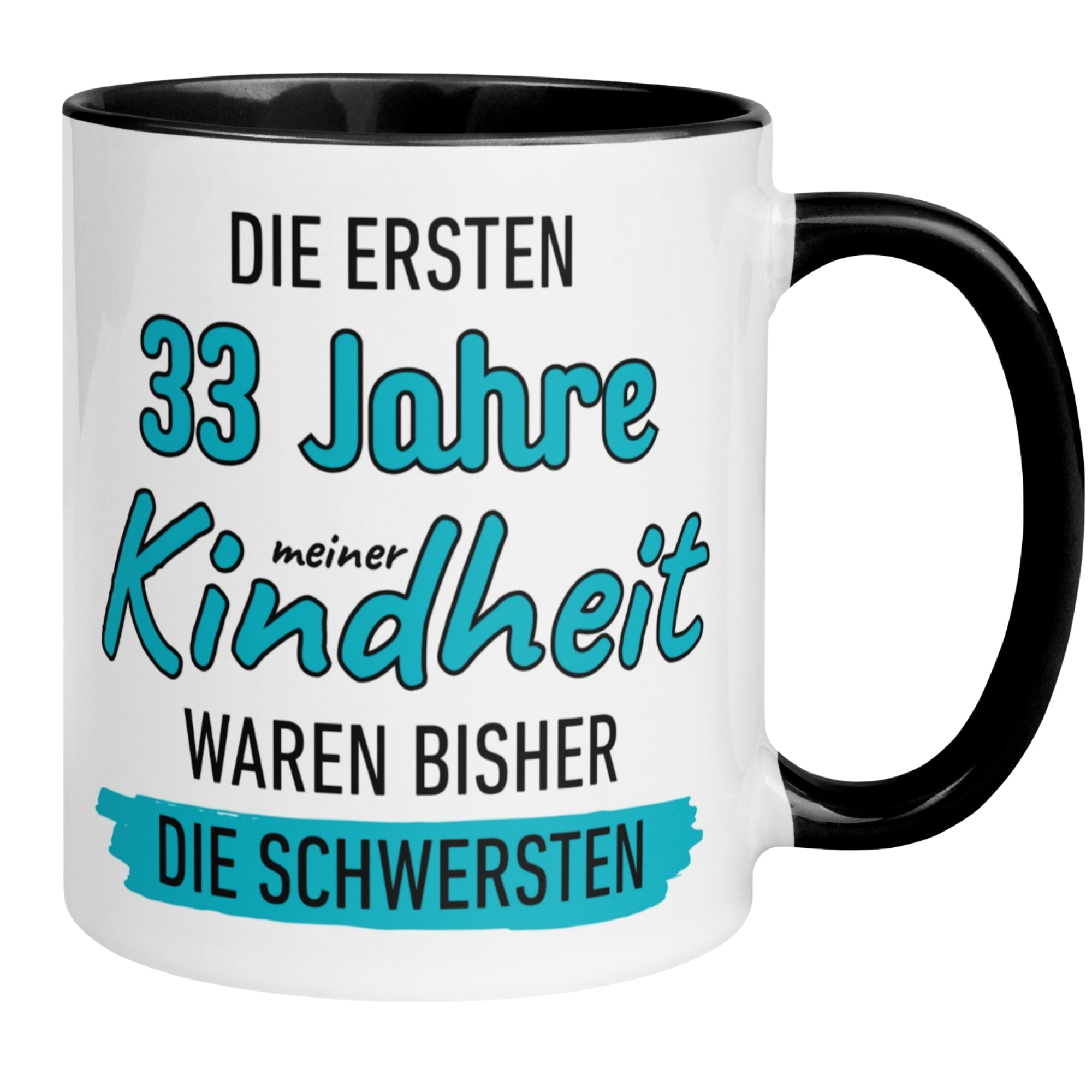 Tasse 33. Geburtstag Mann – „Die ersten 33 Jahre meiner Kindheit waren bisher die Schwersten“ – Geschenk zum Geburtstag Männer
