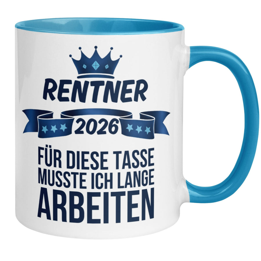 Rentner Tasse | Renter 2026 - Für diese Tasse musste ich lange arbeiten