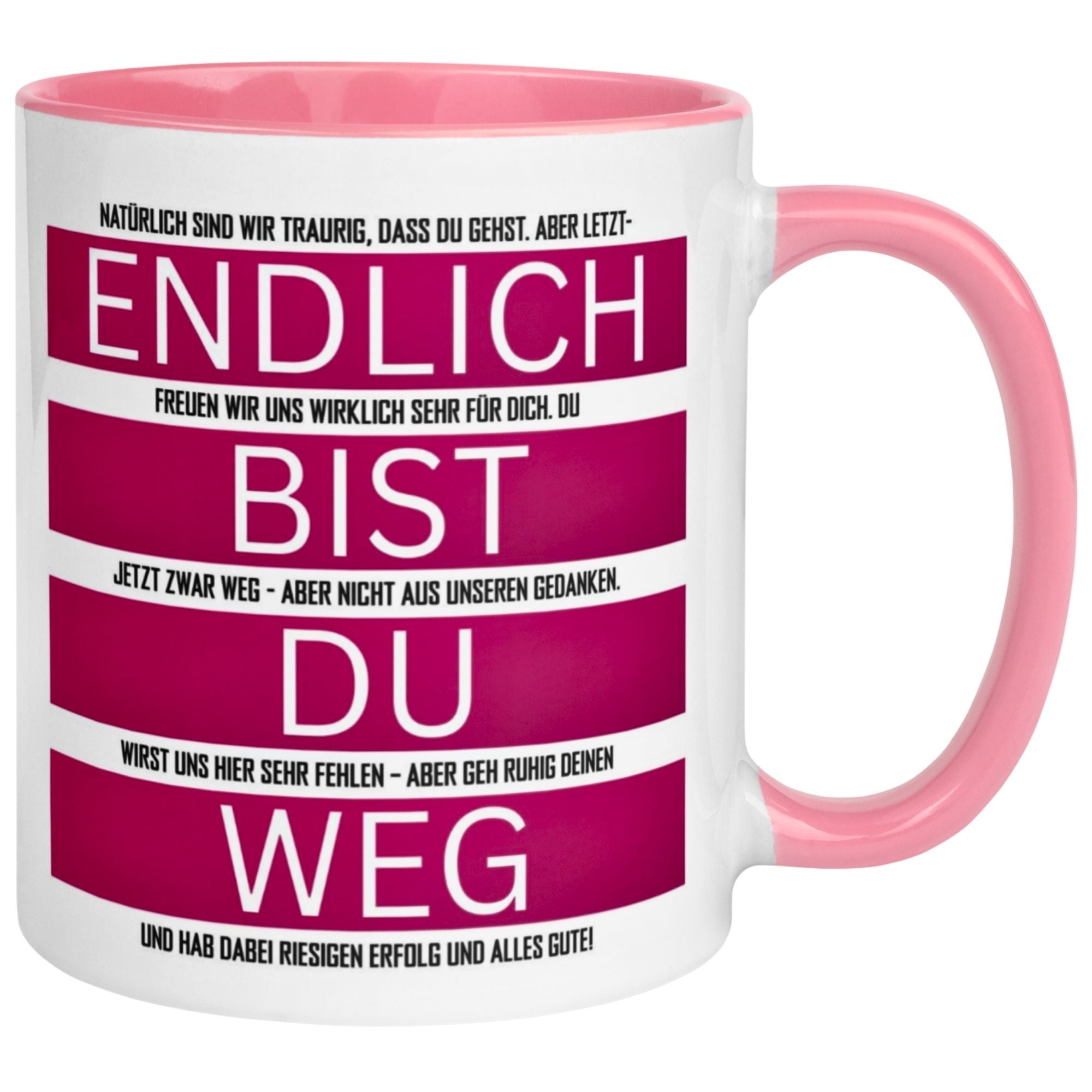 Tasse Abschied – „Endlich bist du weg“ – Abschiedsgeschenk für Kollegin