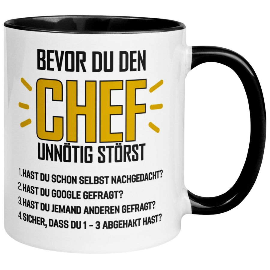 Tasse Chef – „Bevor du den Chef unnötig störst“ – Geschenk Becher Bester Chef
