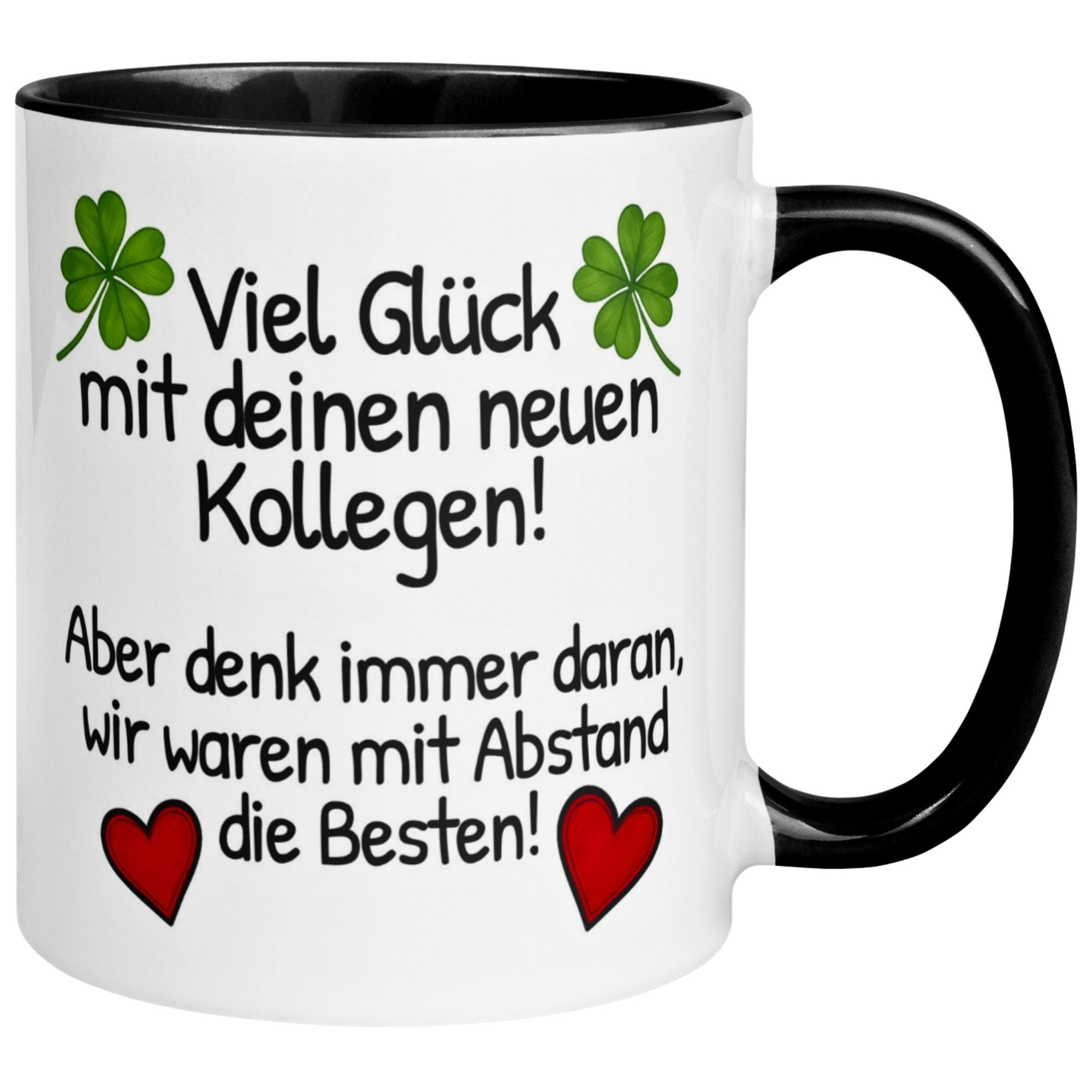 Tasse Abschied – „Viel Glück mit deinen neuen Kollegen“ – Abschiedsgeschenk Kollegen