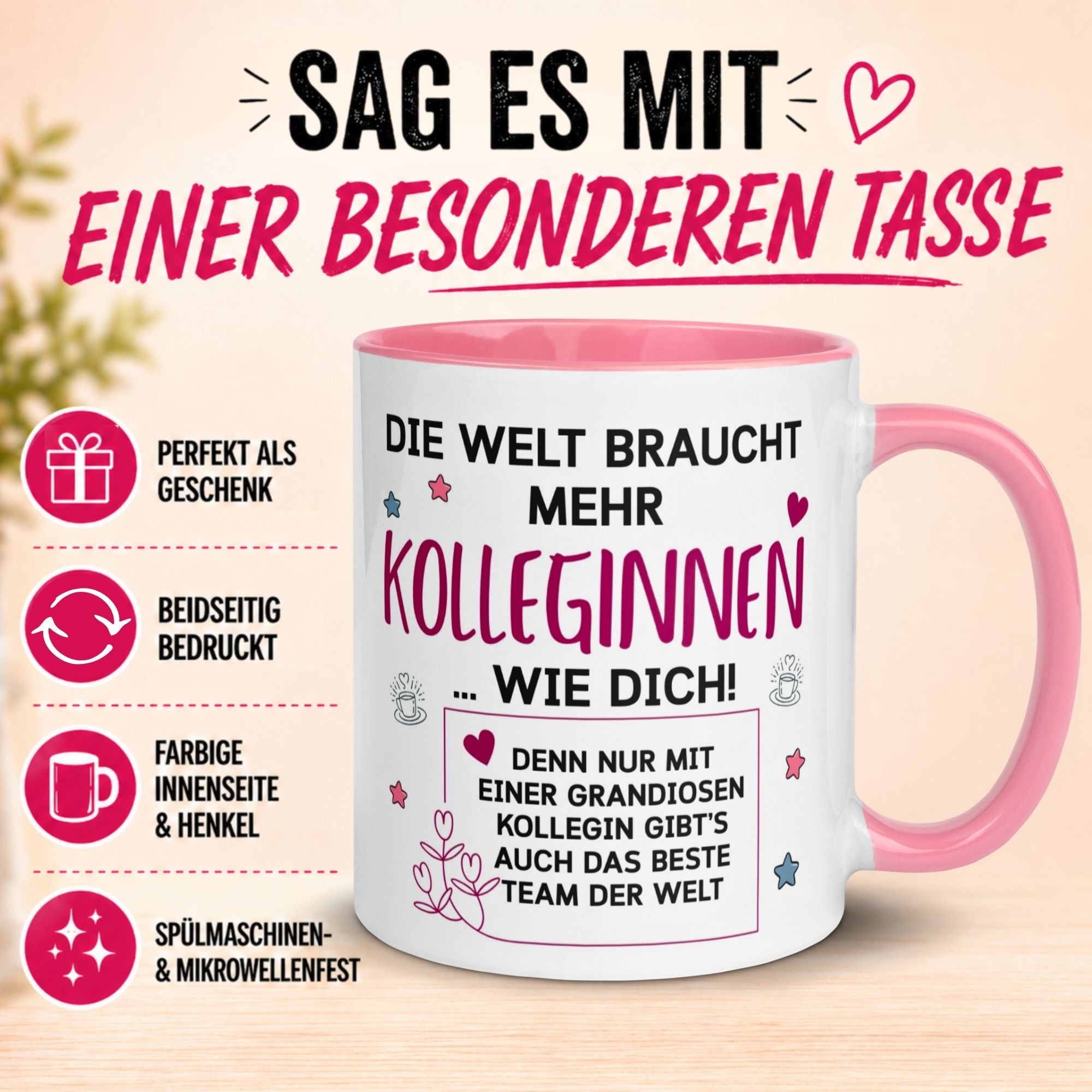 Tasse Kollegin – „Die Welt braucht mehr Kolleginnen wie Dich“ – Geschenk Arbeitskollegin