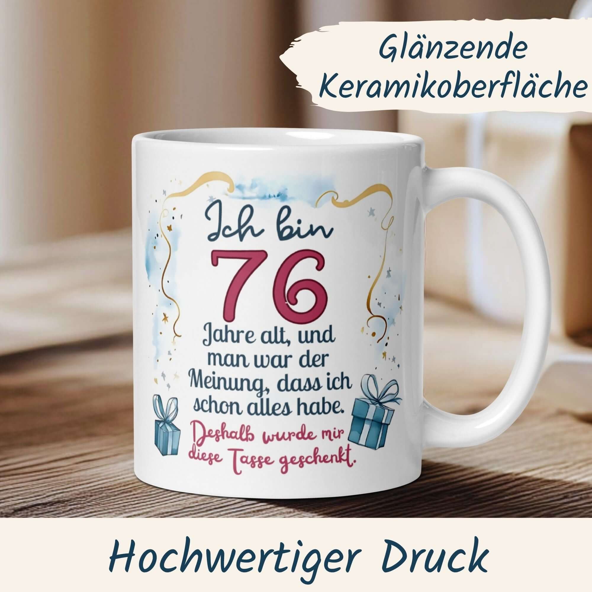 Humorous birthday mug for 76th birthday with shiny ceramic finish and clever inscription.