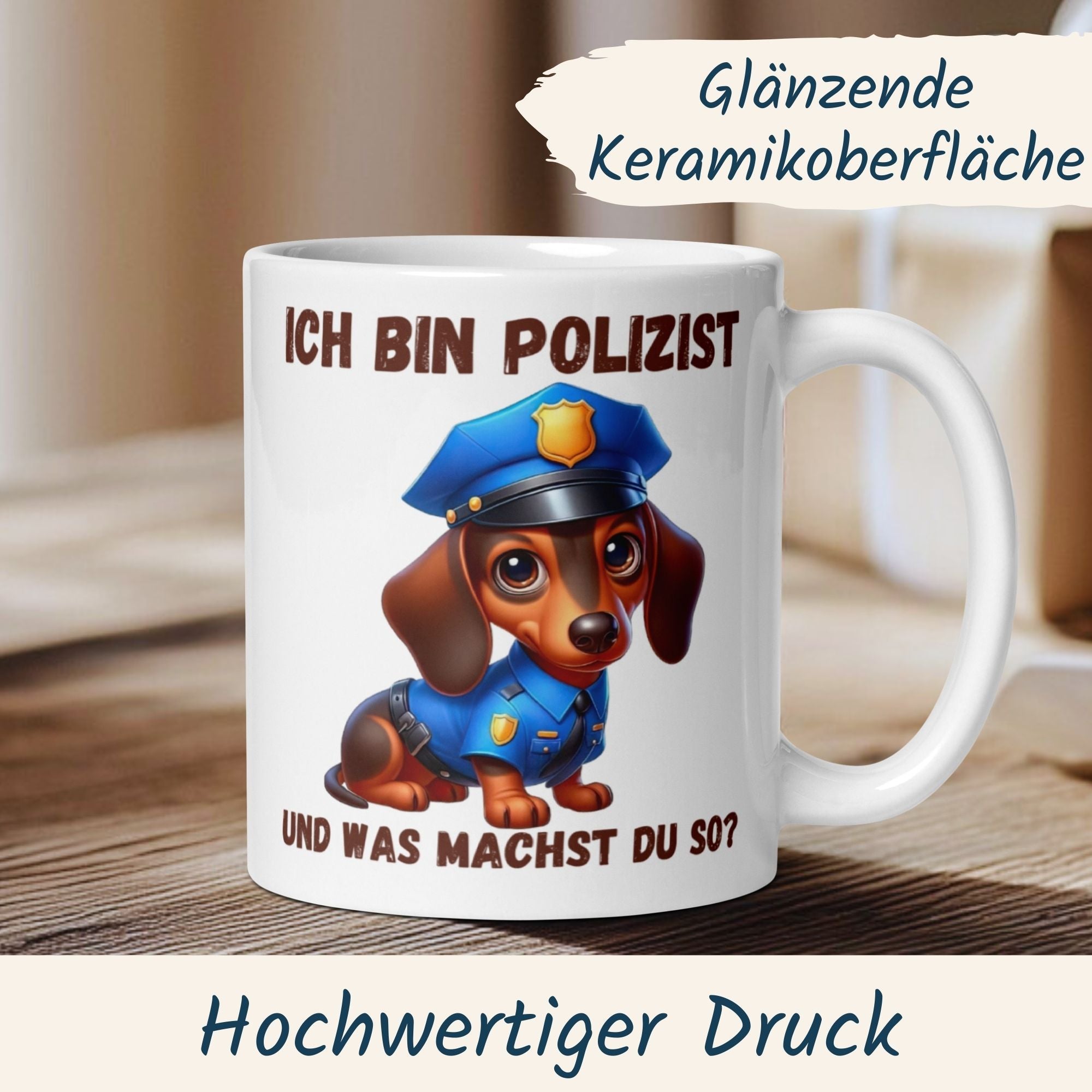 Tasse mit niedlichem Dackel in Polizeiuniform und Spruch "Ich bin Polizist, und was machst du so?"