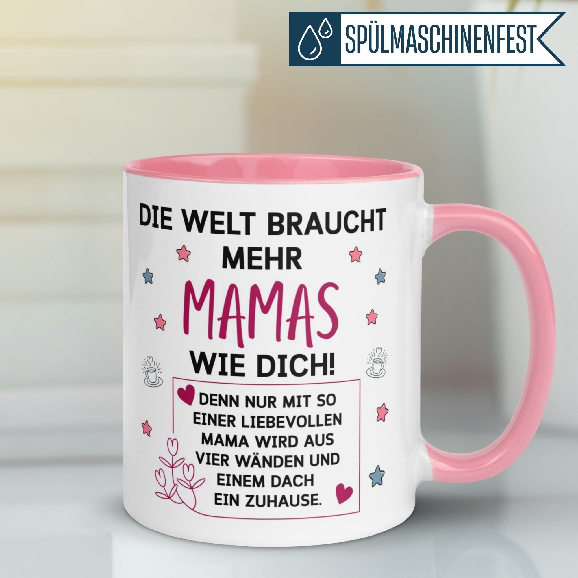 Tasse Mama – „Die Welt braucht mehr Mamas wie dich“ – Beste Mama Geschenk Becher