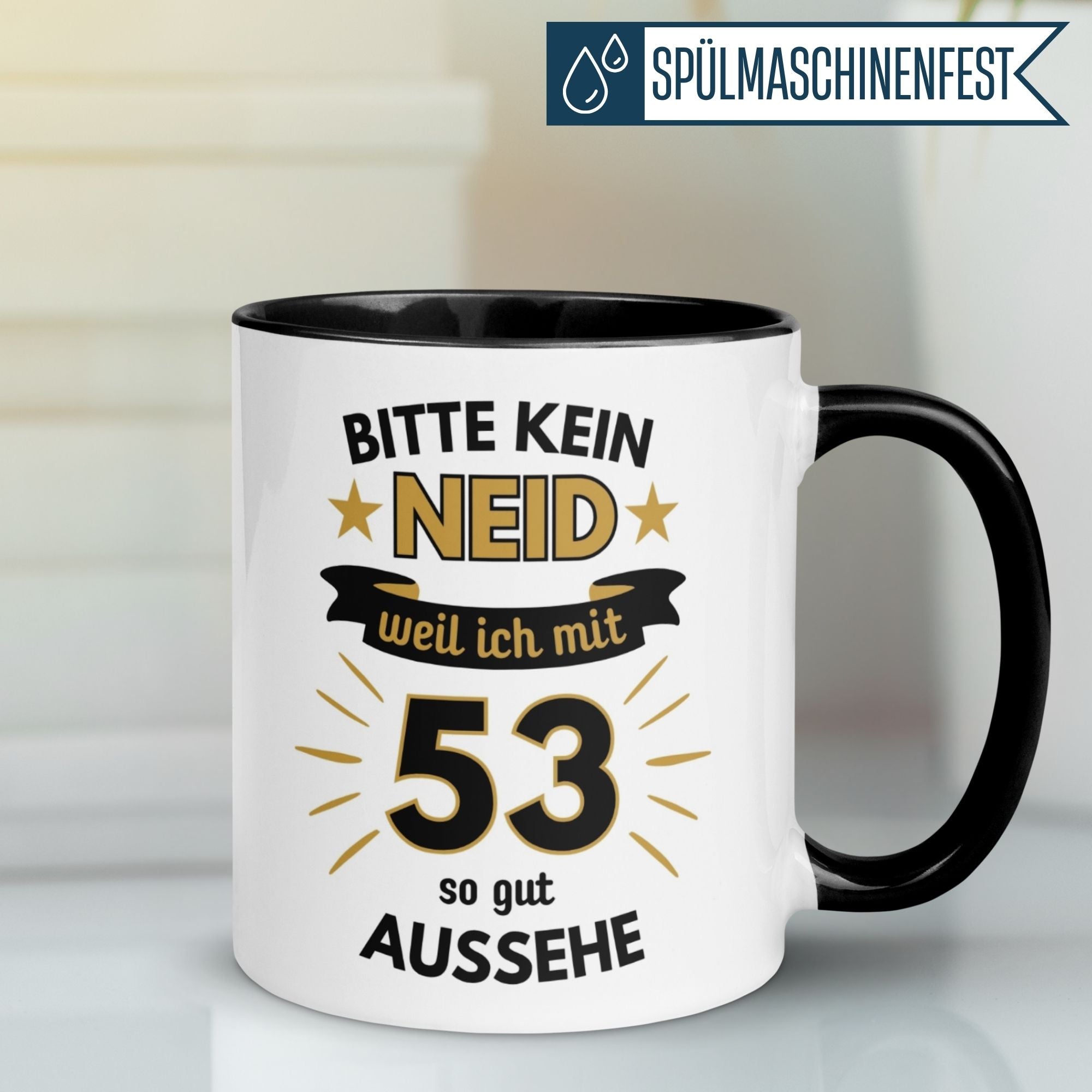 Humorous birthday mug celebrating 53rd birthday with saying 'Bitte kein Neid, weil ich mit 53 so gut aussehe' on a stylish design.