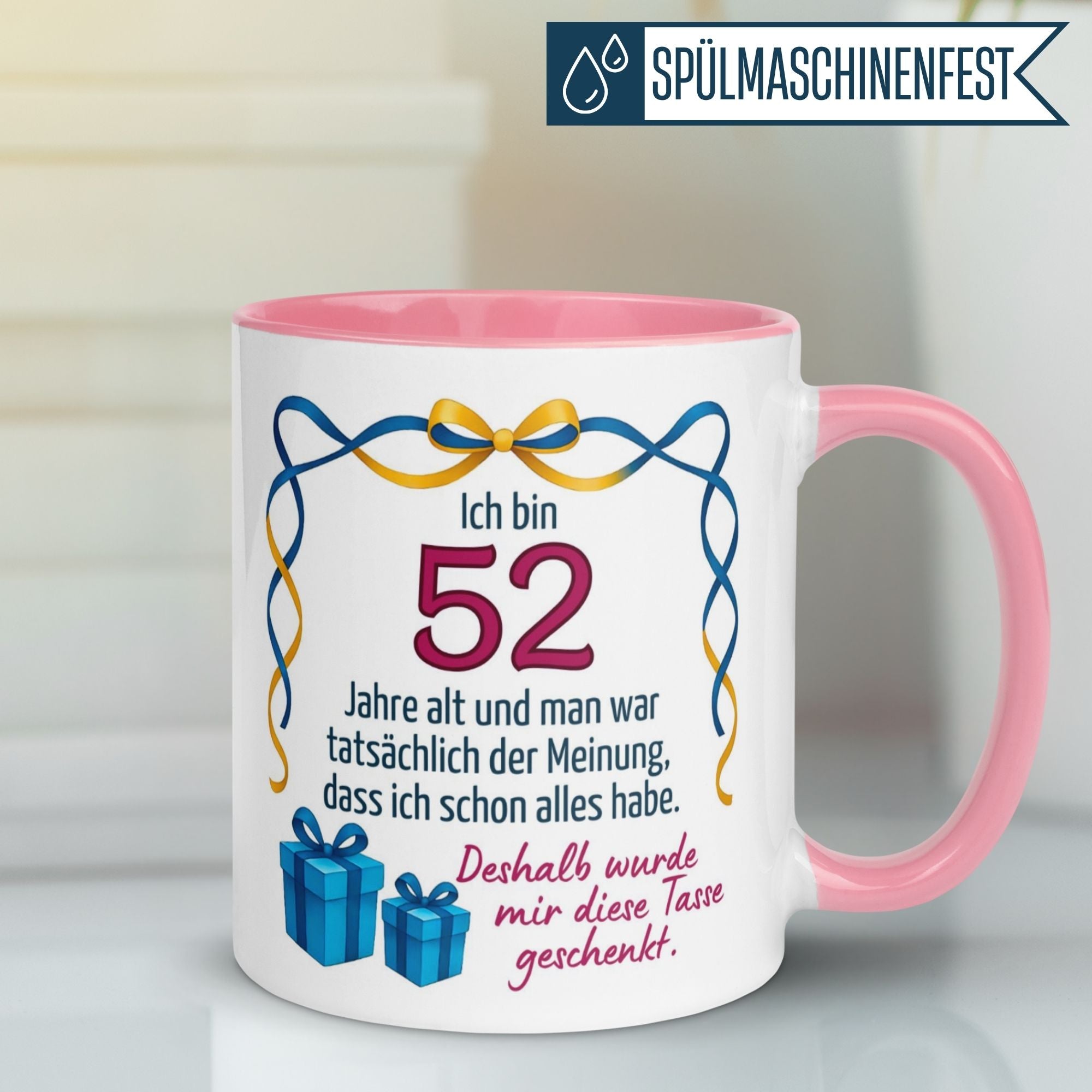 Humorvolle Tasse zum 52. Geburtstag mit Spruch für Frauen und bunten Geschenken, ideal als Geschenk.