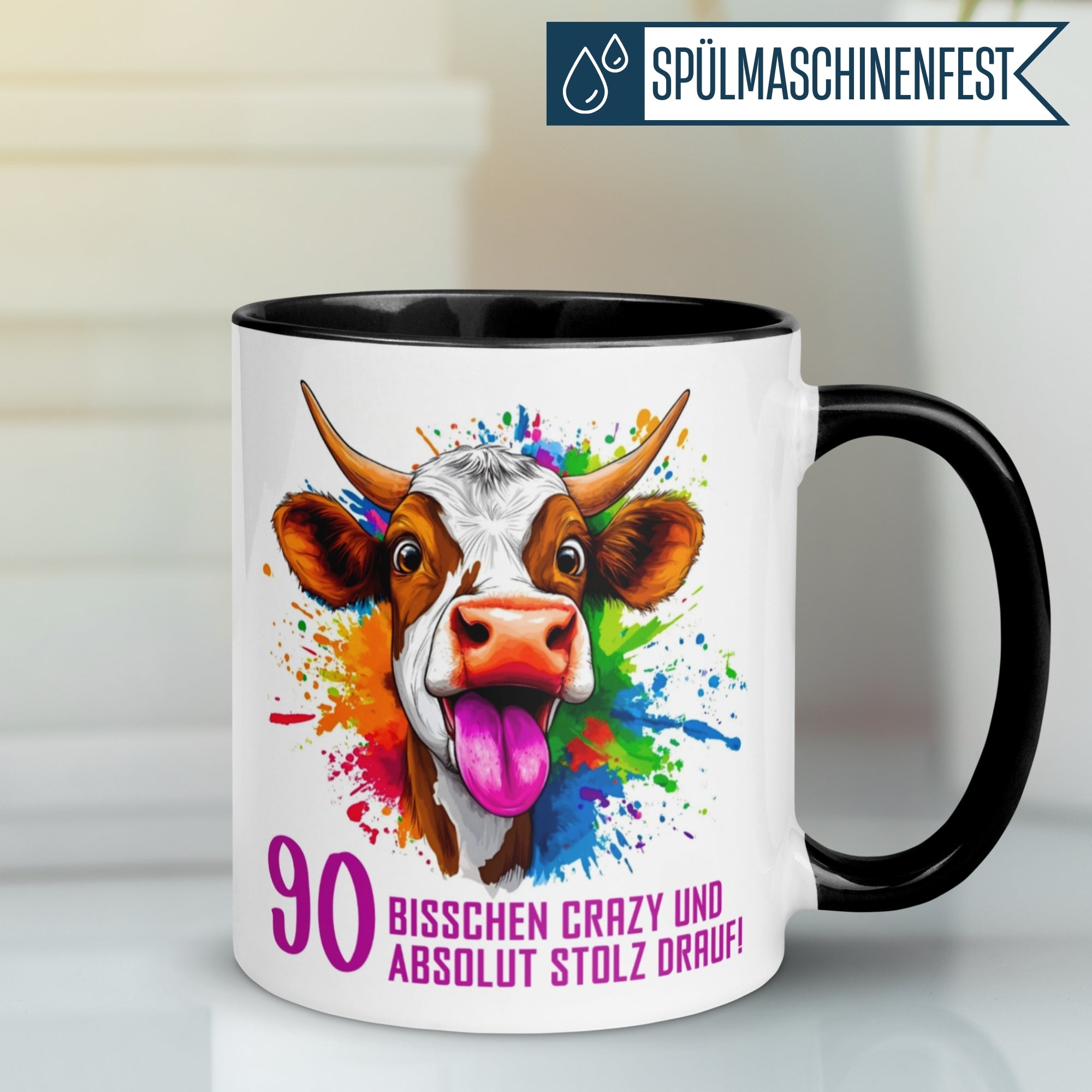Tasse 90. Geburtstag | Kuh & Spruch | Bisschen crazy und absolut stolz drauf