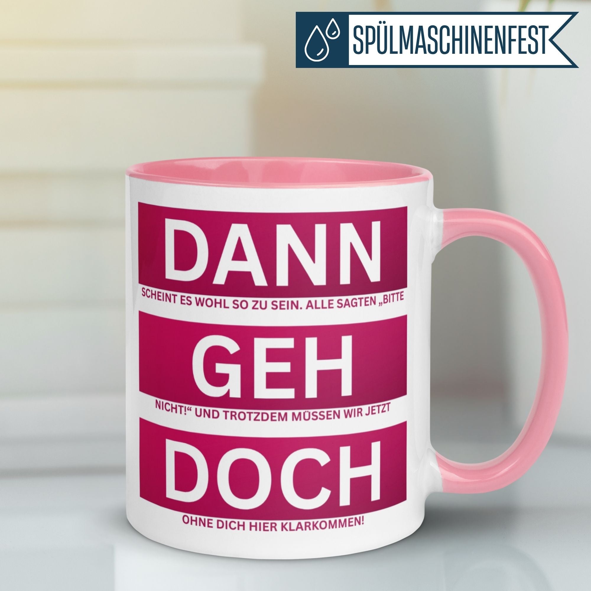 Abschied Tasse | Dann geh doch und wir müssen ohne dich klar kommen