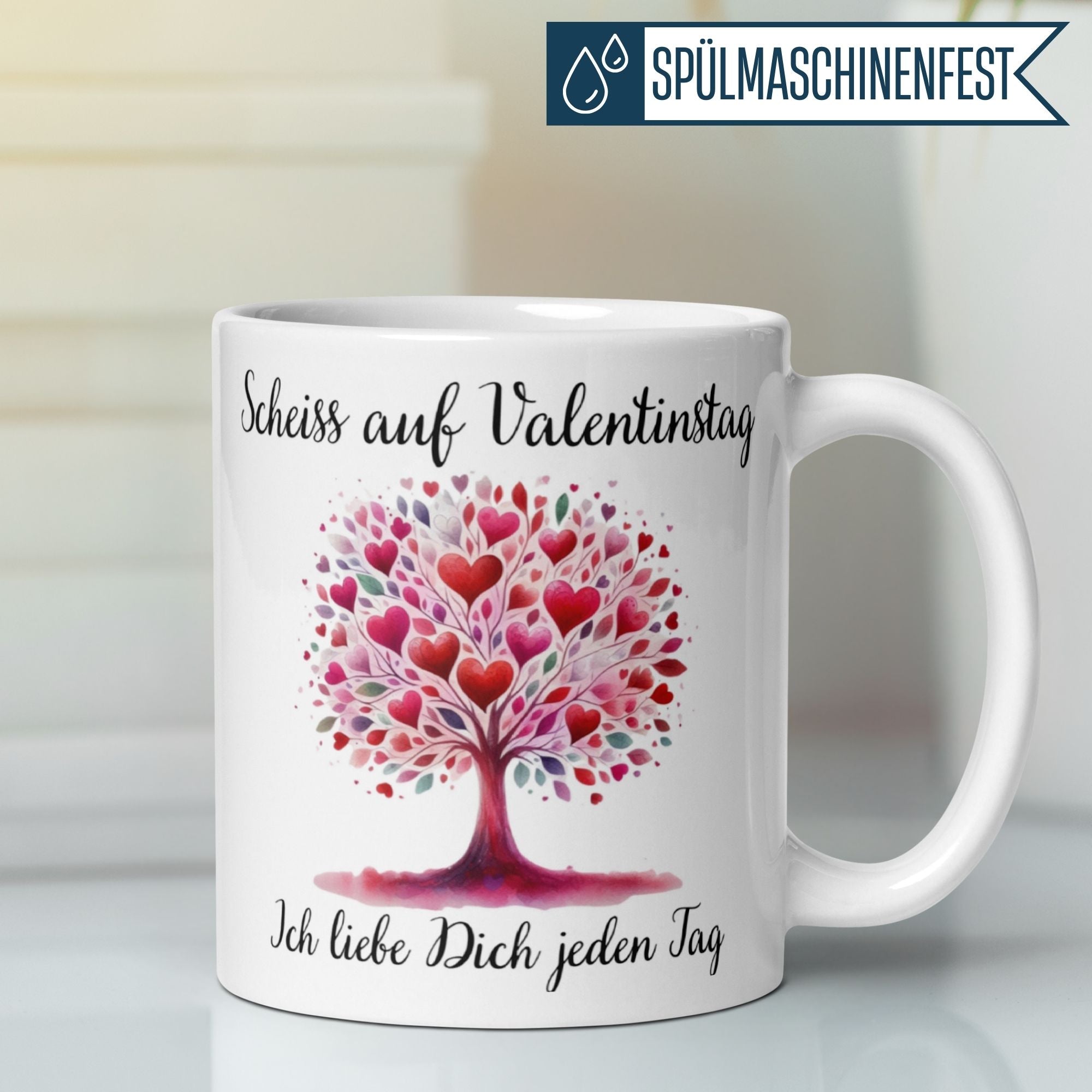 Momentals Tasse mit Herzbaum und dem Spruch "Scheiss auf Valentinstag - Ich liebe Dich jeden Tag".