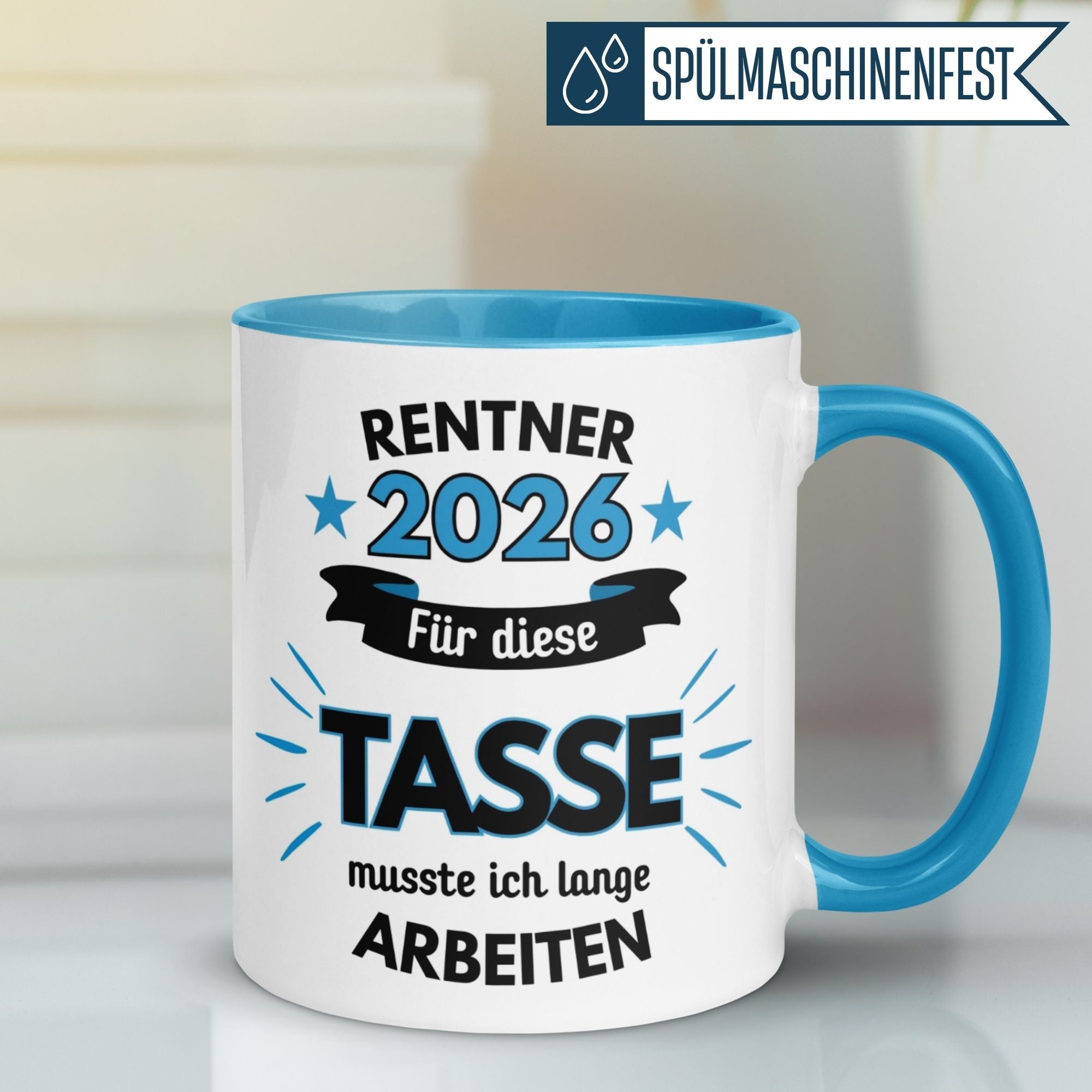 Tasse Rentner 2026 – „Für die musste ich lange arbeiten“ – Geschenk Rentenbeginn Mann