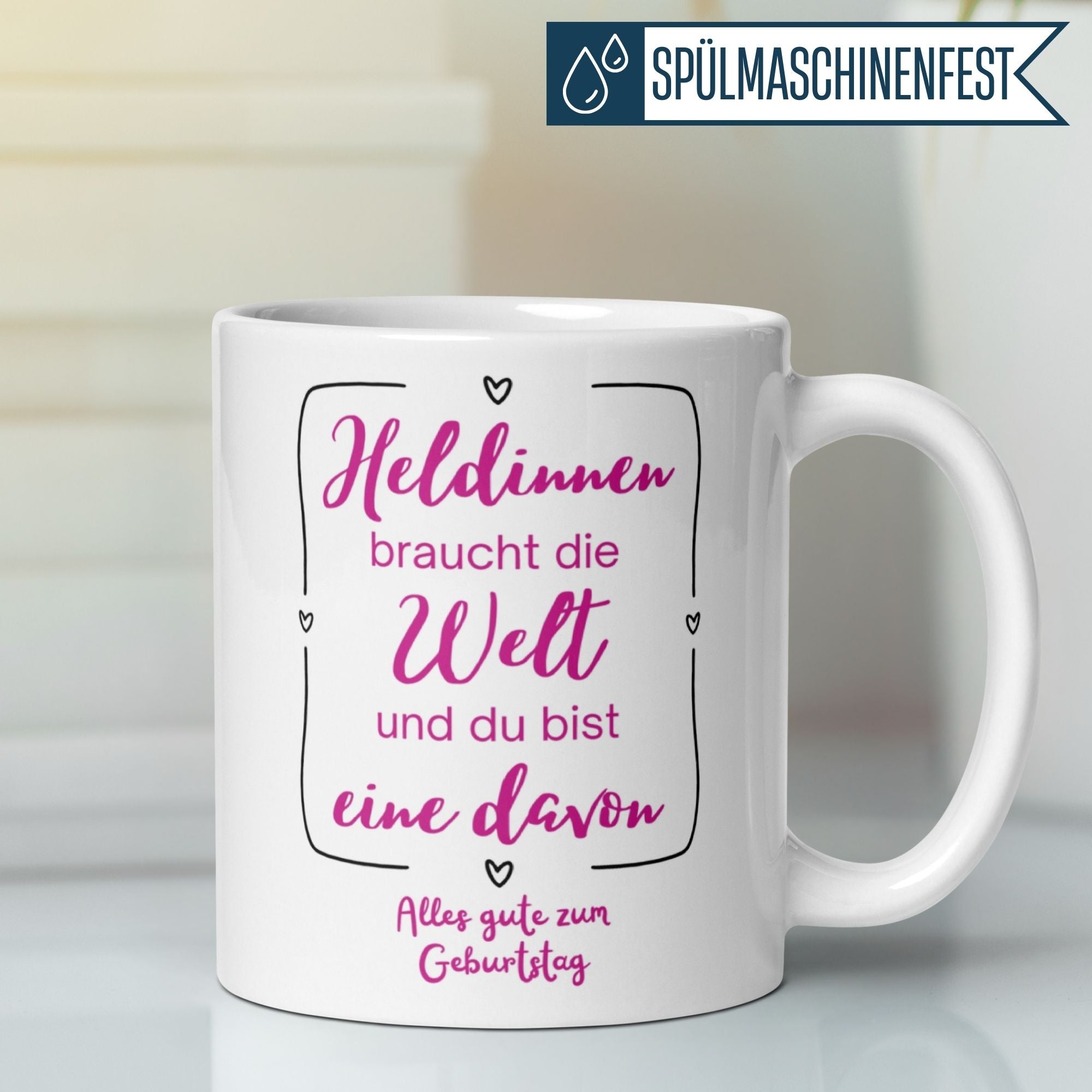 Weiße Tasse mit Geburtstagsgruß für Heldinnen, ideal als Geschenk zum Geburtstag oder Dankeschön.