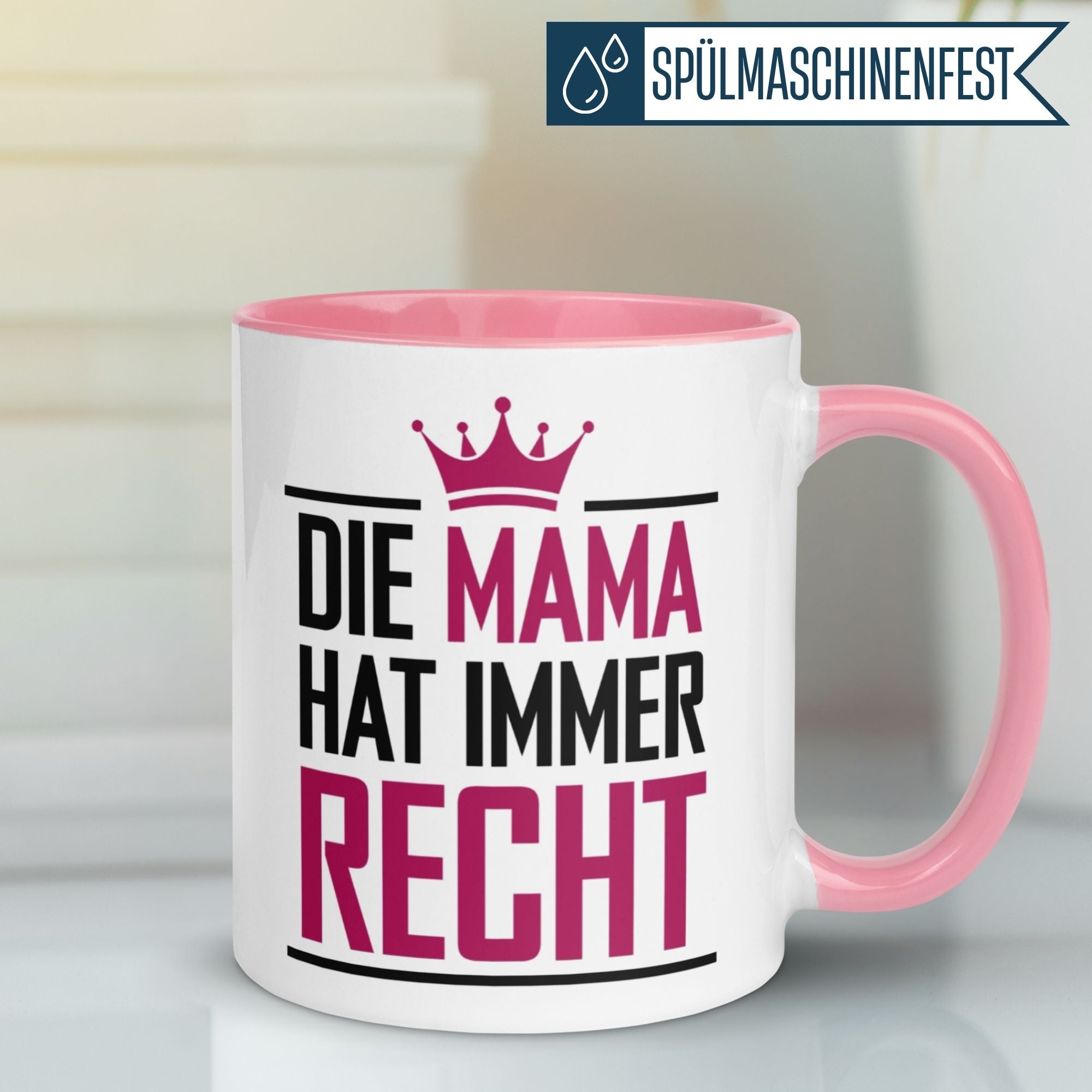Mama Tasse | Die Mama hat immer Recht