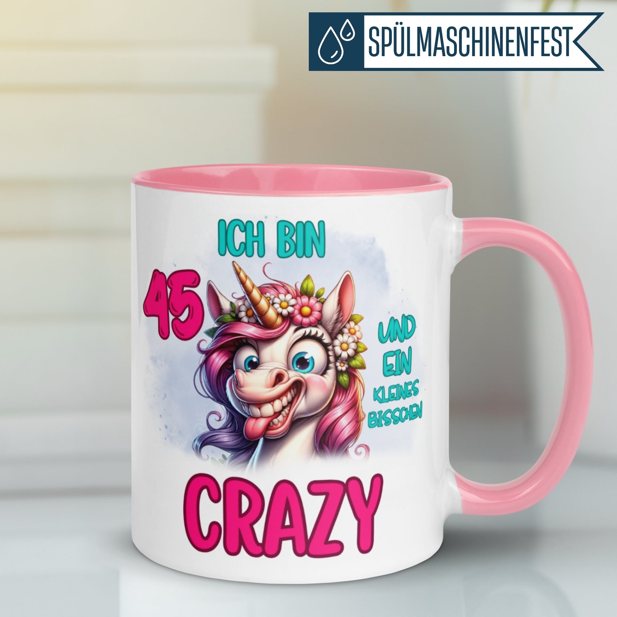 Tasse 45. Geburtstag | Einhorn & Spruch | Ich bin 45 und ein kleines bisschen Crazy