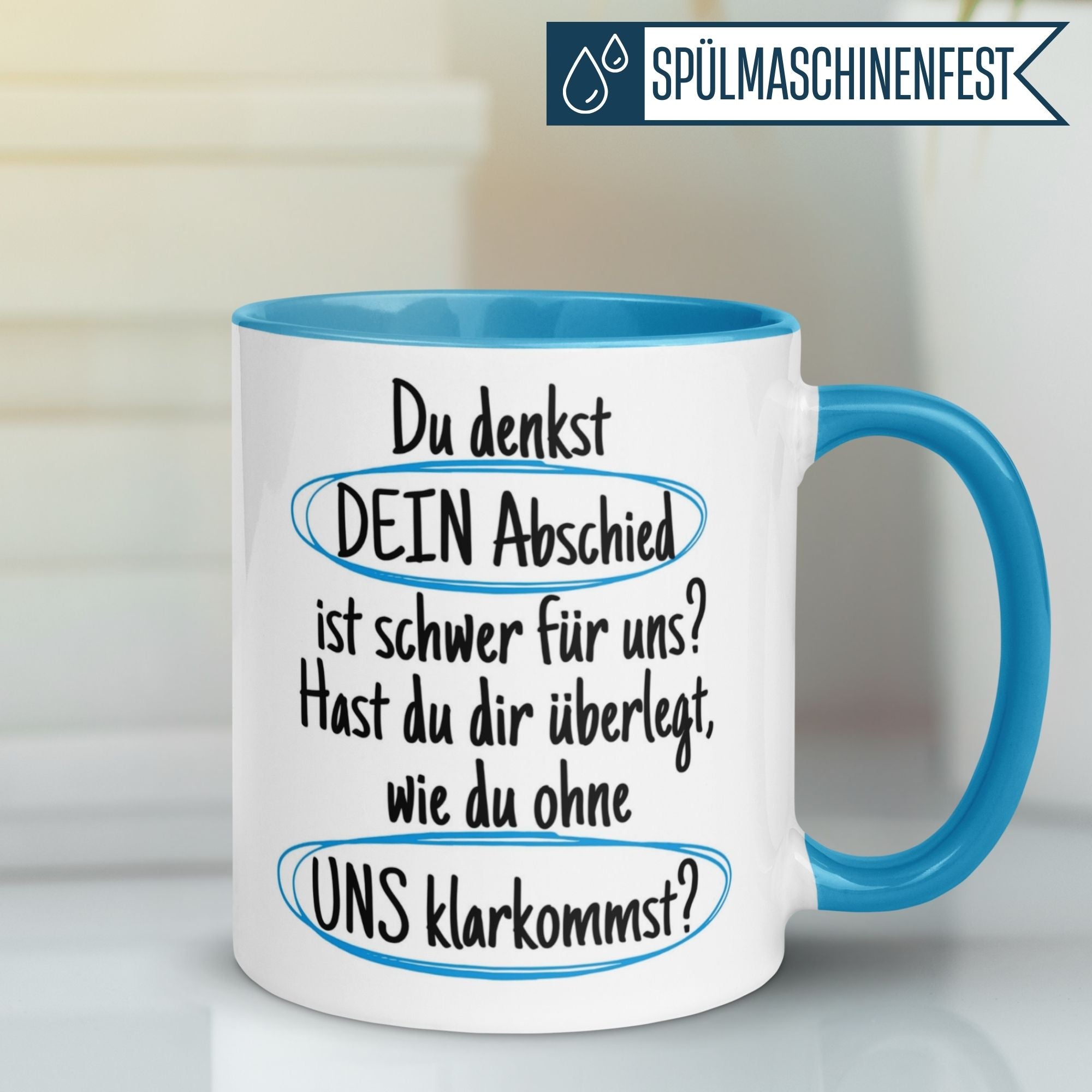 Momentals® Tasse Abschied | Textmarker & Spruch | Du denkst DEIN Abschied ist schwer - Hellblau