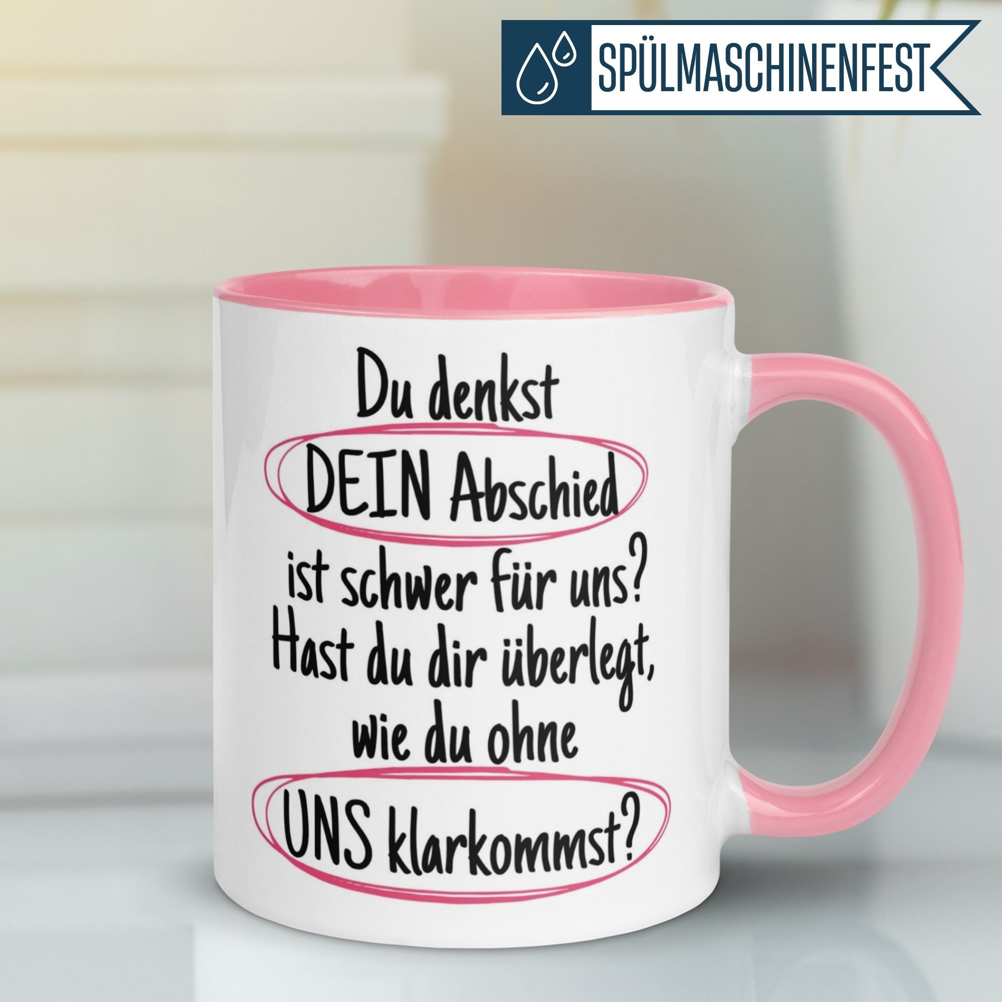Momentals® Tasse Abschied | Textmarker & Spruch | Du denkst DEIN Abschied ist schwer - Rosa