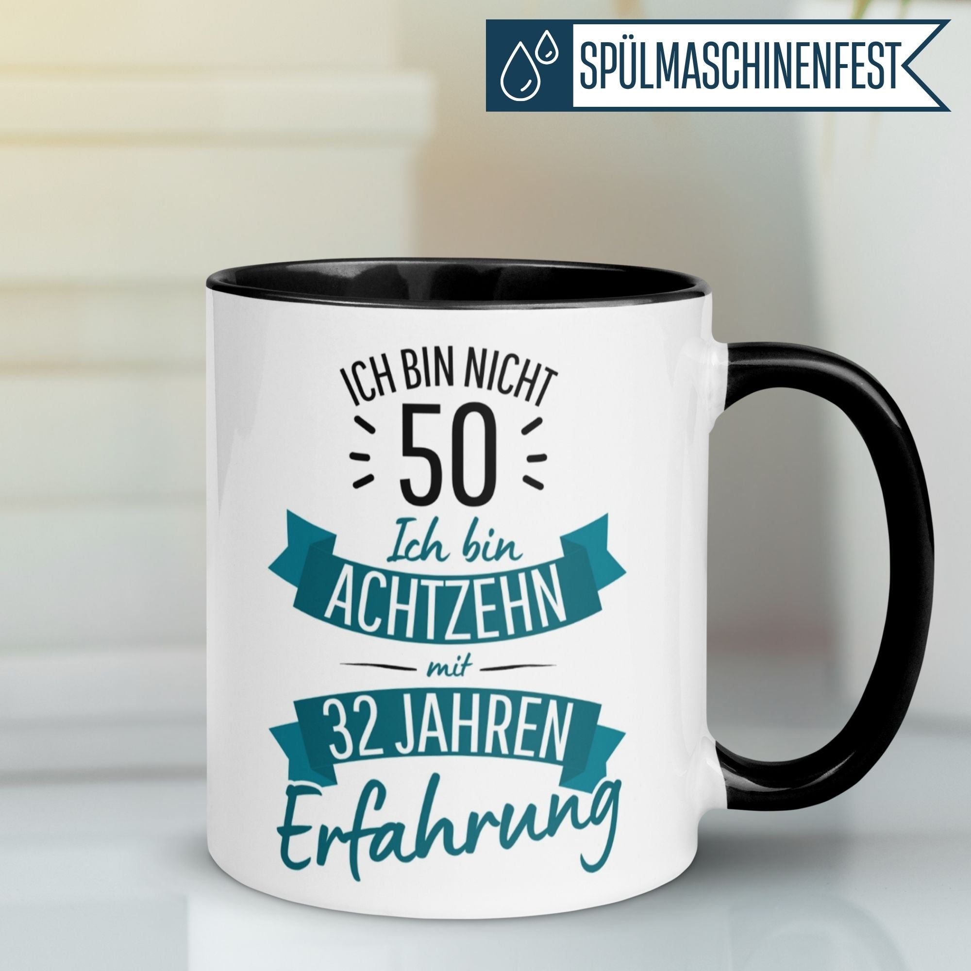 Humorous birthday mug for 50th with text: "Ich bin nicht 50, ich bin achtzehn mit 32 Jahren Erfahrung"