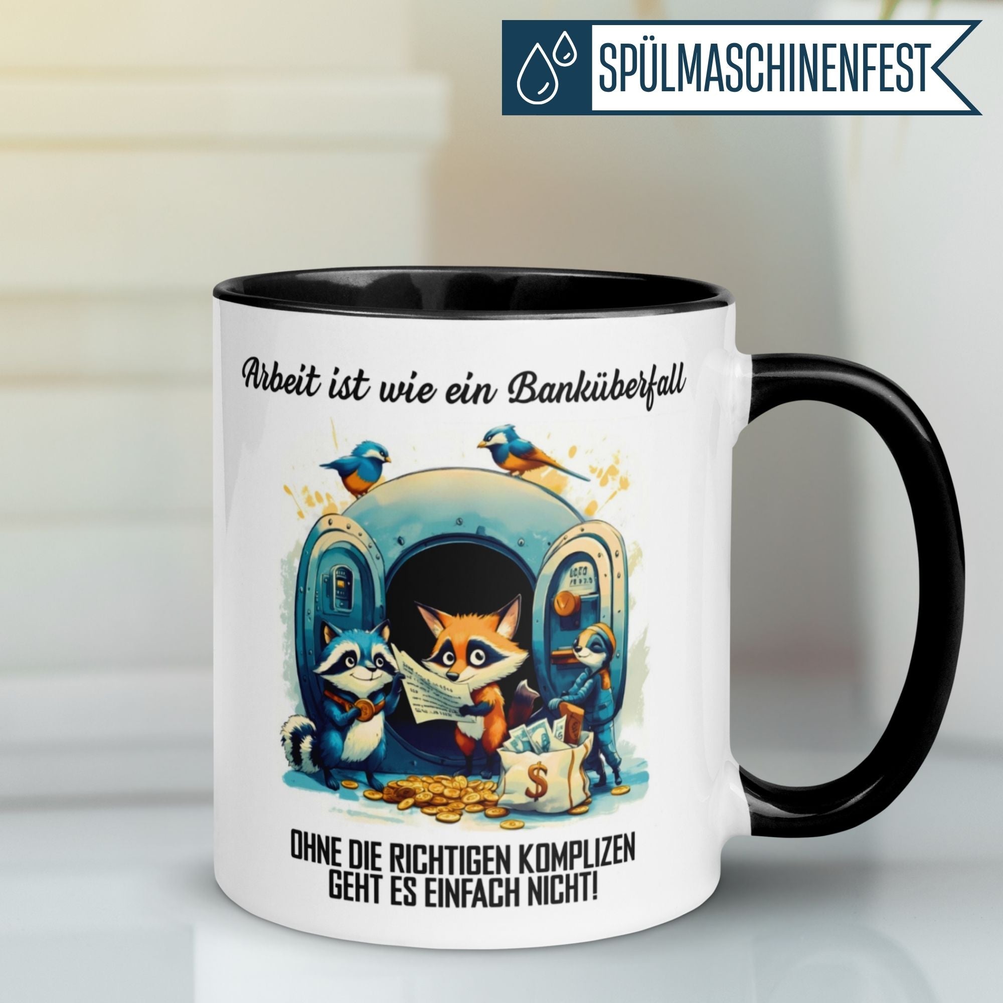 Momentals Tasse mit Spruch "Arbeit ist wie ein Banküberfall" und tierischen Charakteren.
