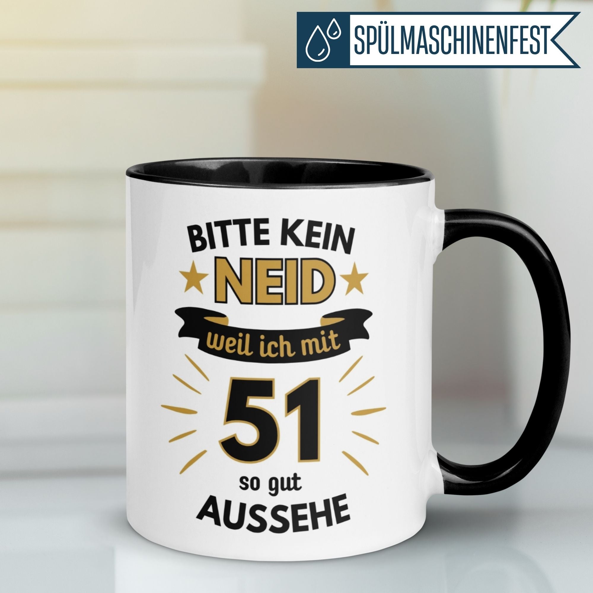 Humorvolle Geburtstagstasse für 51. Geburtstag mit Spruch: "Bitte kein Neid, weil ich mit 51 so gut aussehe!"