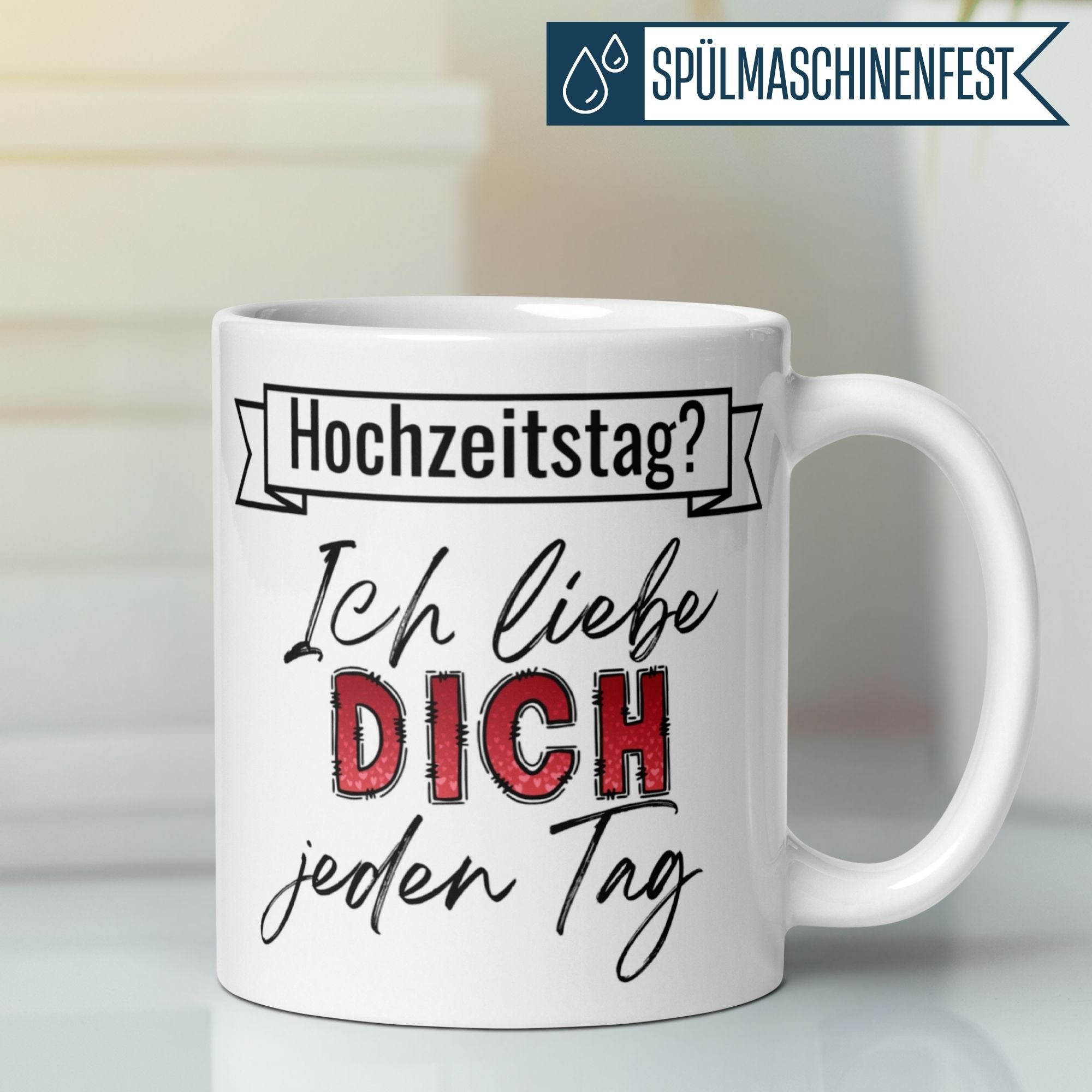 Momentals® Tasse | Hochzeitstag & Spruch | Ich liebe dich jeden Tag