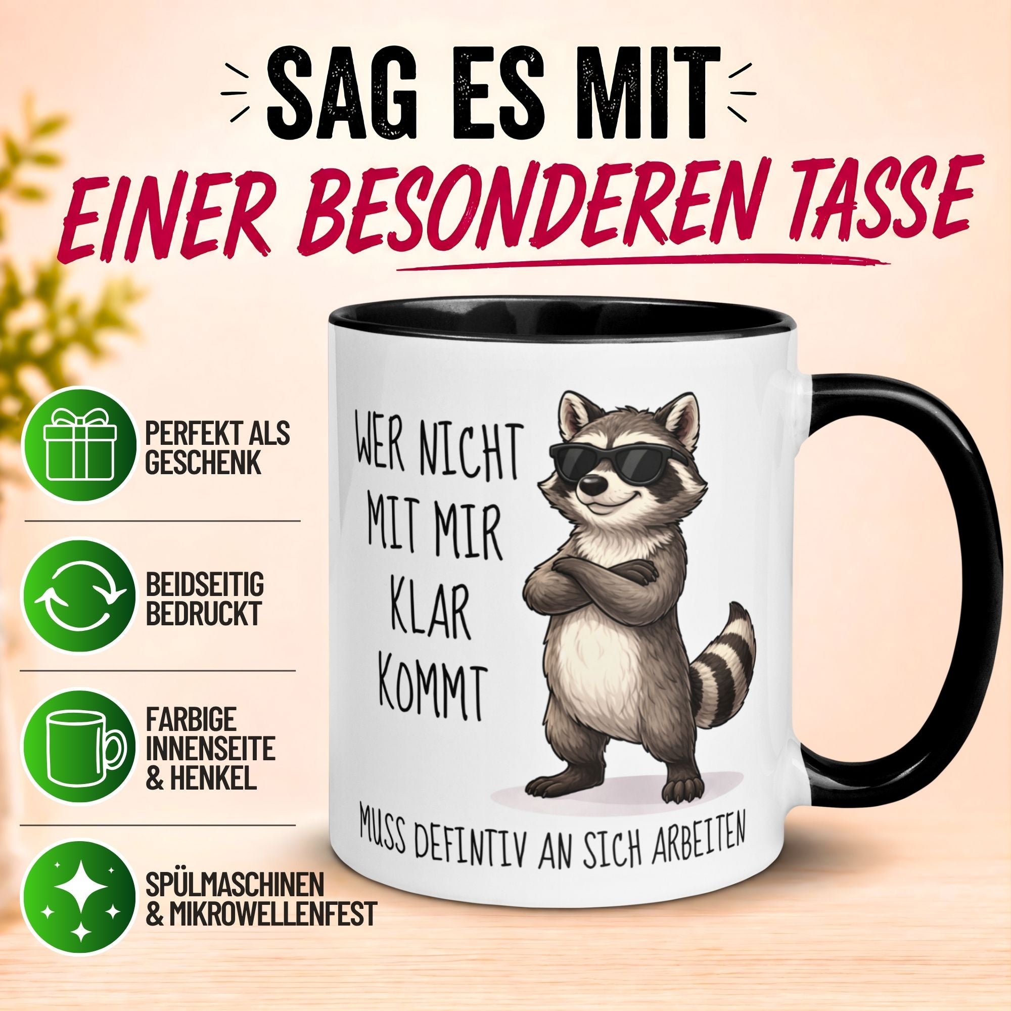 Tasse Waschbär – „Wer nicht mit mir klar kommt“ – Lustiger Geschenk Becher Mann