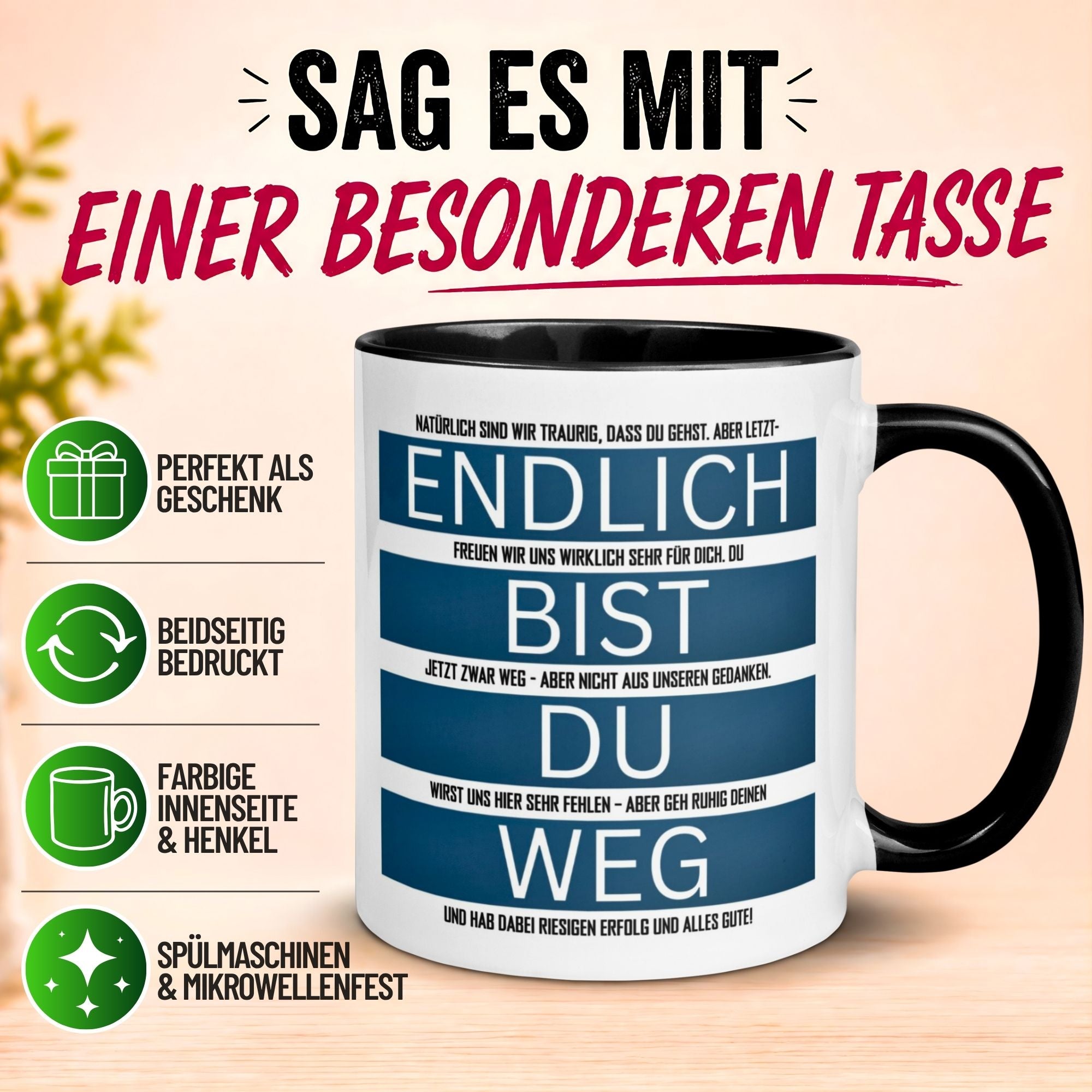 Tasse Abschied – „Endlich bist du weg - Alles Gute“ – Abschiedsgeschenk für Kollegen