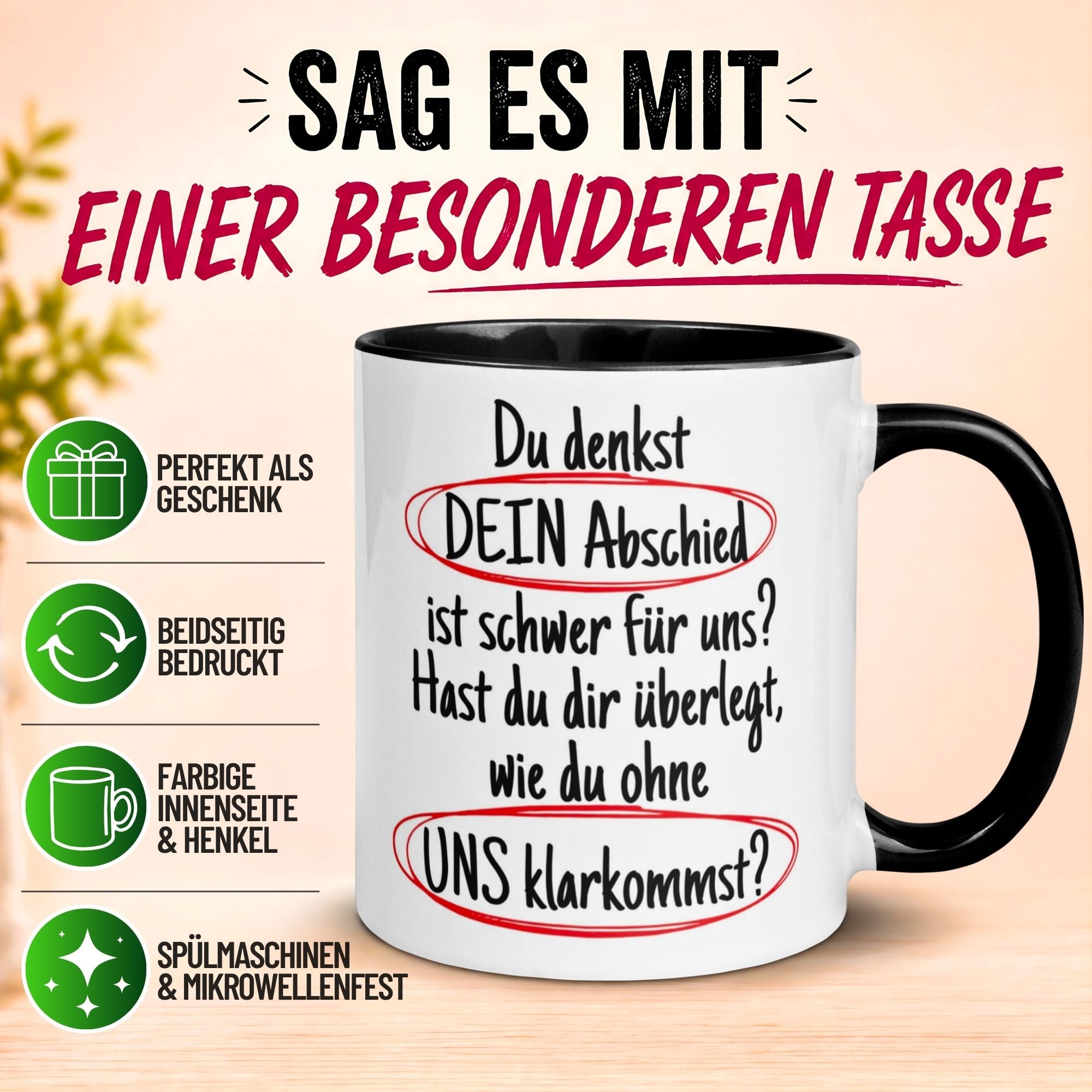 Tasse Abschied – „Du denkst DEIN Abschied ist schwer“ – Abschiedsgeschenk Kollegen