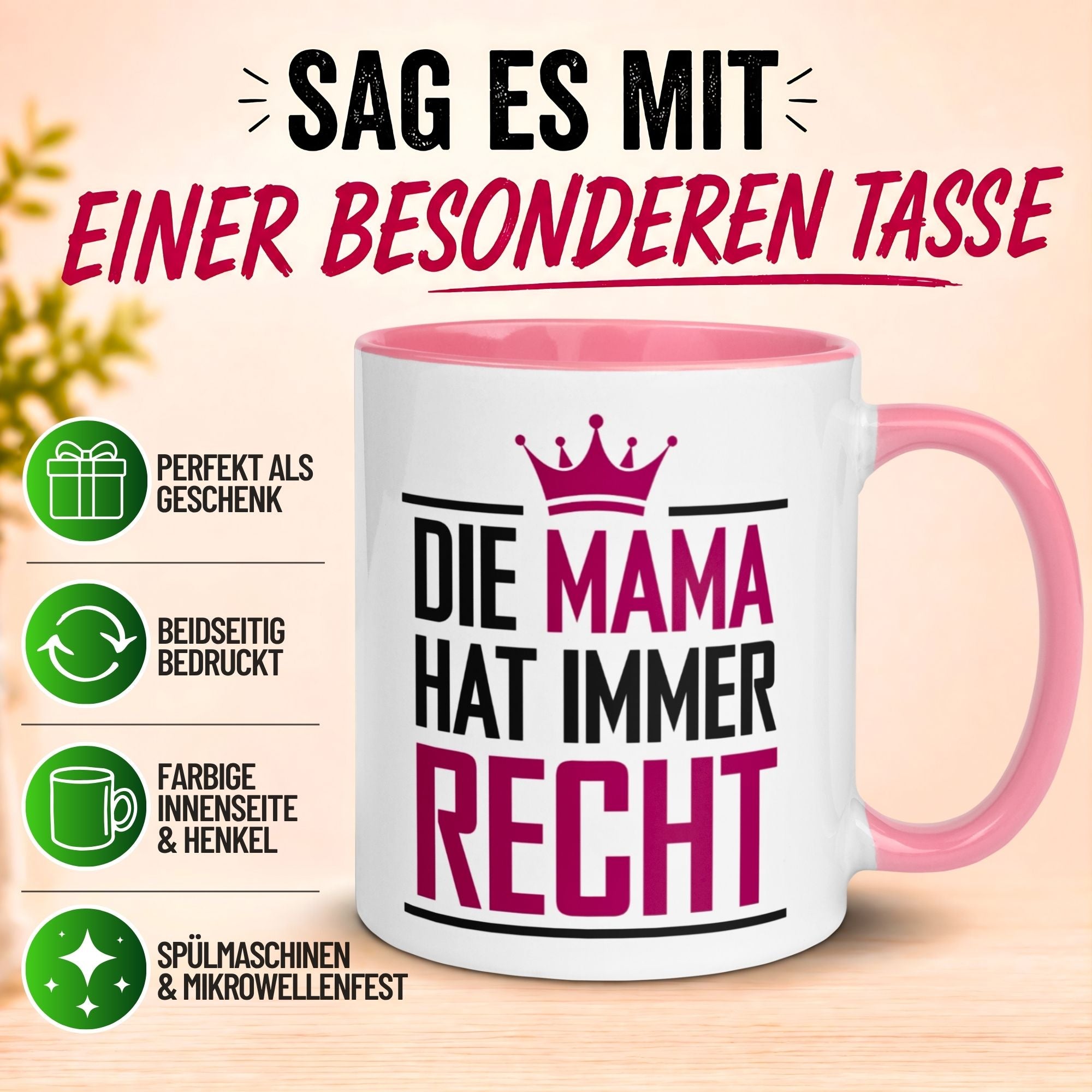 Tasse Mama – „Die Mama hat immer Recht“ – Geschenk Becher Geburtstag/Muttertag