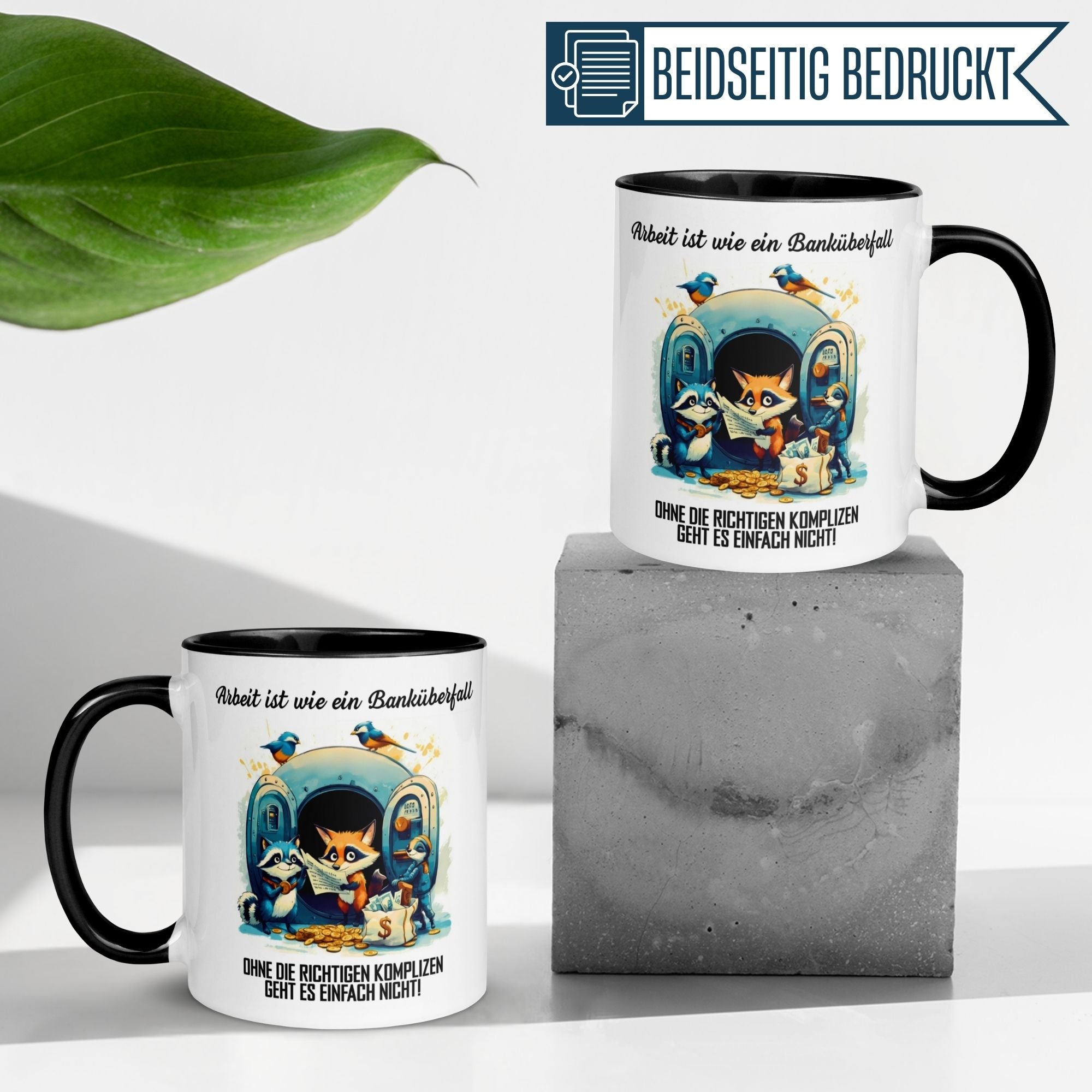 Momentals Tasse mit Spruch "Arbeit ist wie ein Banküberfall" für Kollegen, originelles Design.