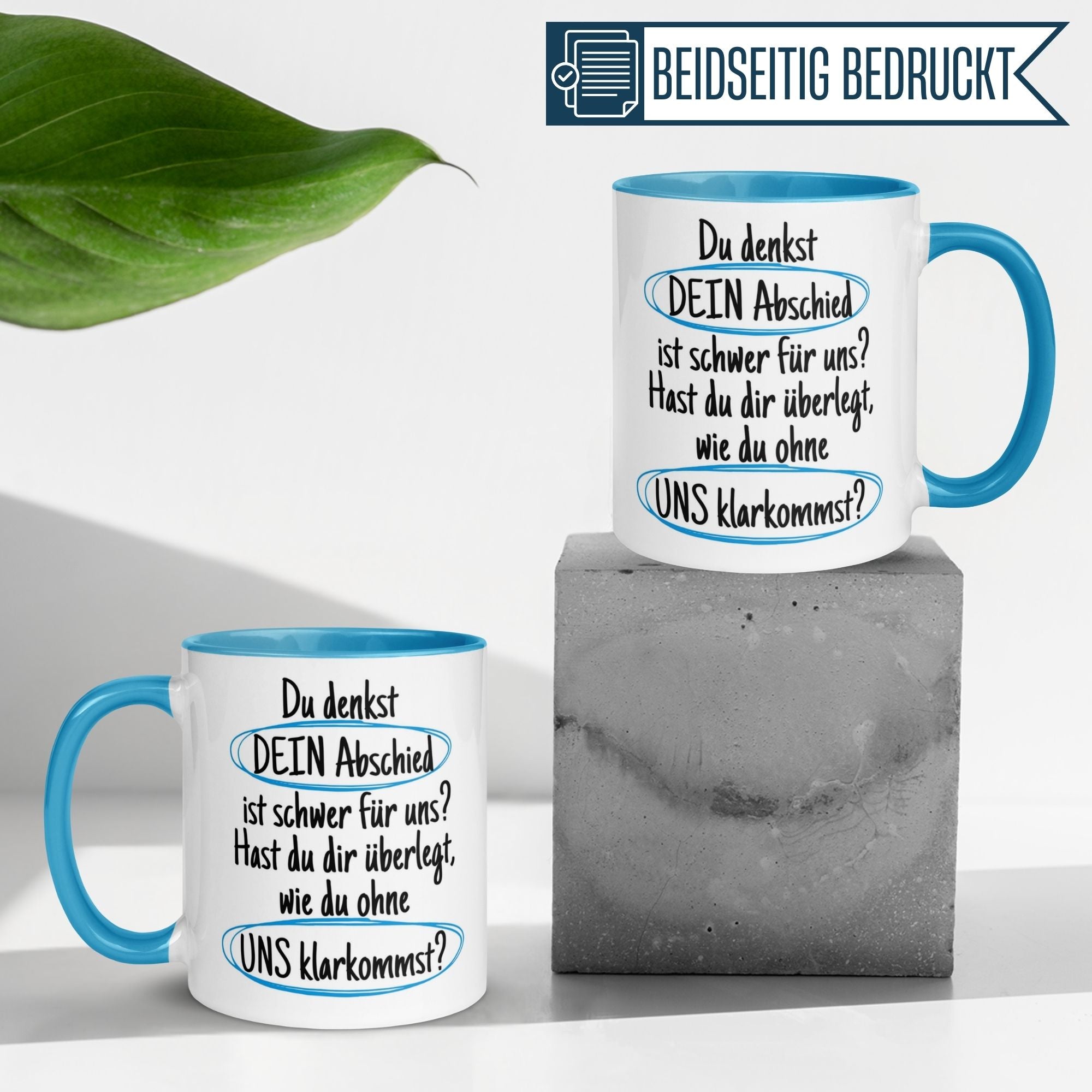 Momentals® Tasse Abschied | Textmarker & Spruch | Du denkst DEIN Abschied ist schwer - Hellblau