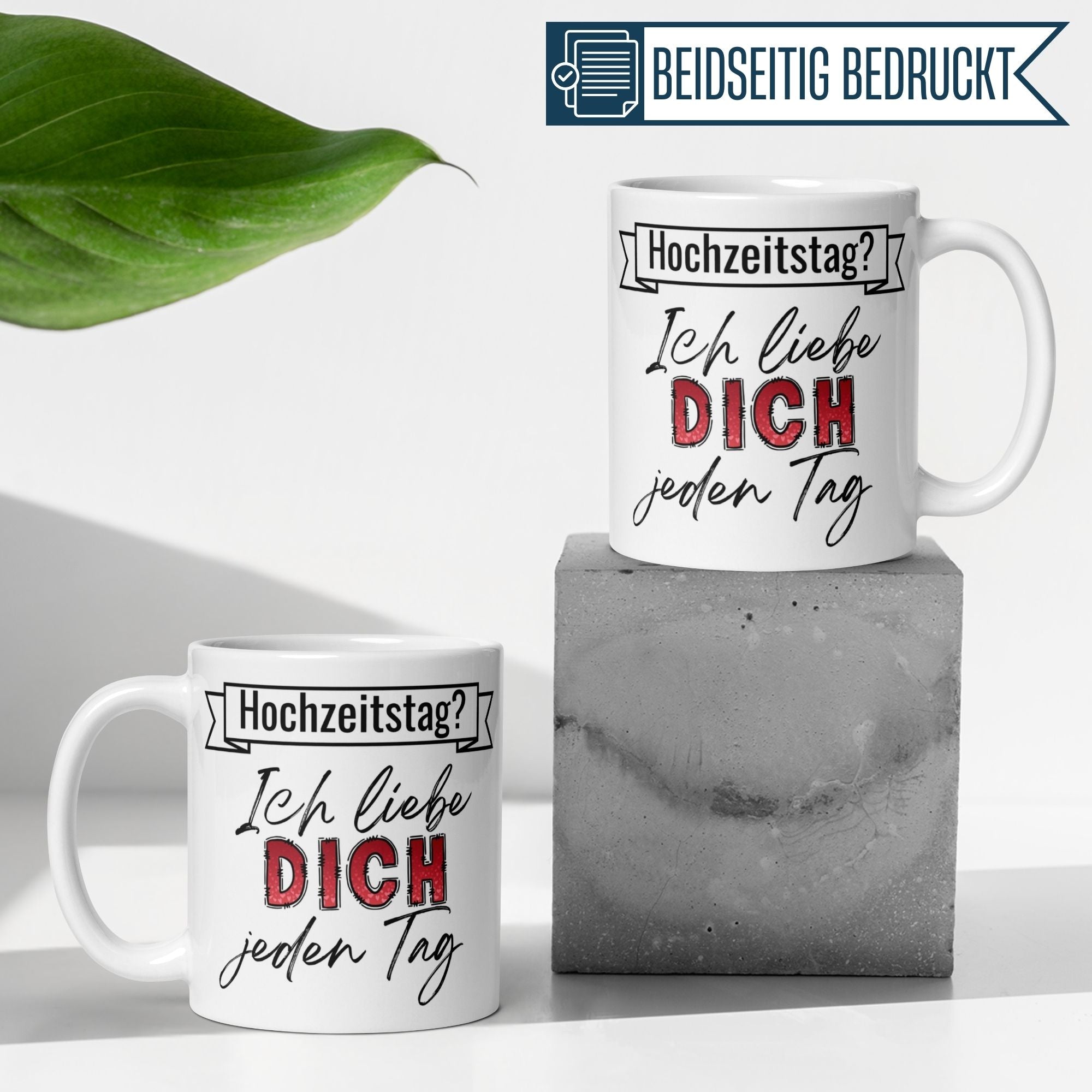 Momentals® Tasse | Hochzeitstag & Spruch | Ich liebe dich jeden Tag