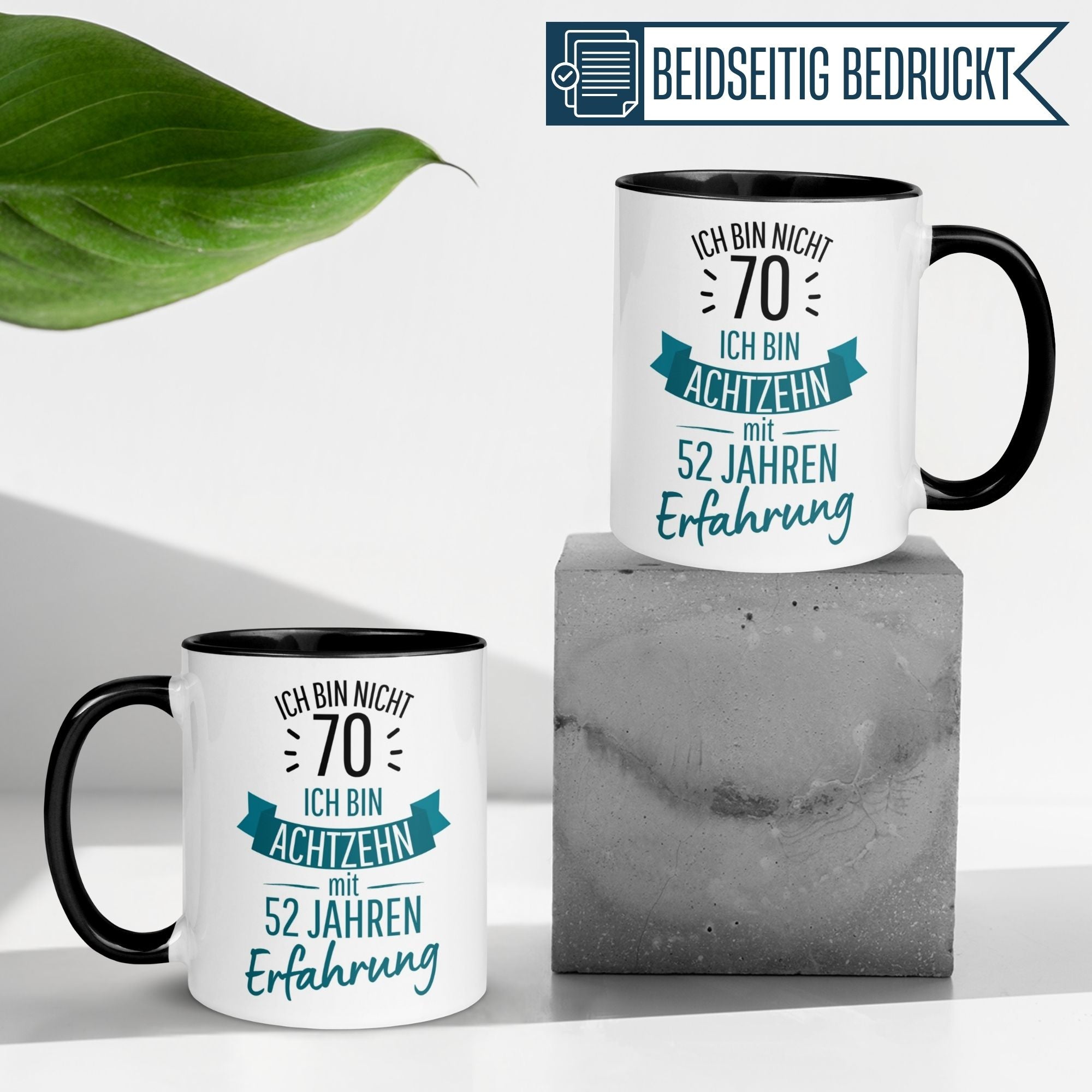 Momentals Tasse 70. Geburtstag mit humorvollem Spruch "Ich bin nicht 70, ich bin 18 mit 52 Jahren Erfahrung".