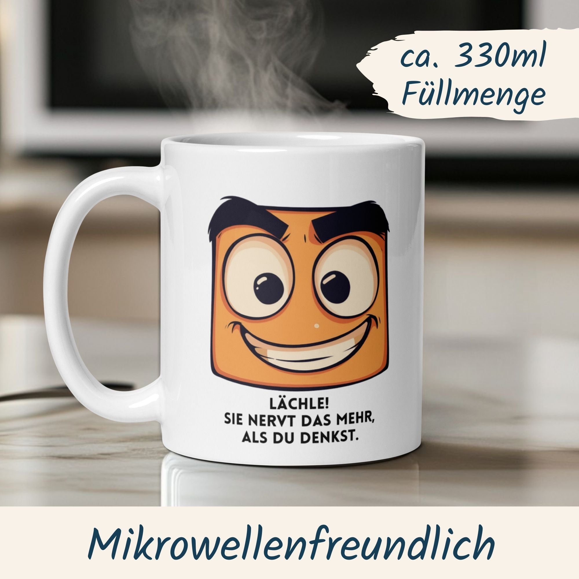 Humorous smiley mug with the quote 'Lächle! Sie nervt das mehr, als du denkst' for daily fun.