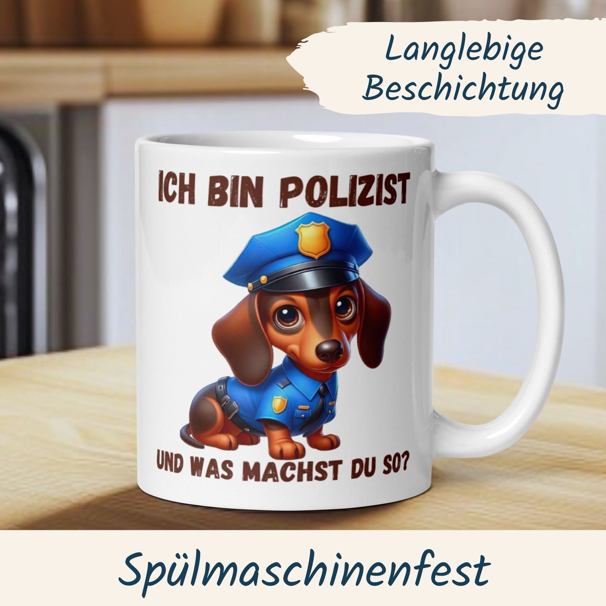 Niedliche Dackel-Tasse mit Polizeiuniform und Spruch "Ich bin Polizist, und was machst du so?"