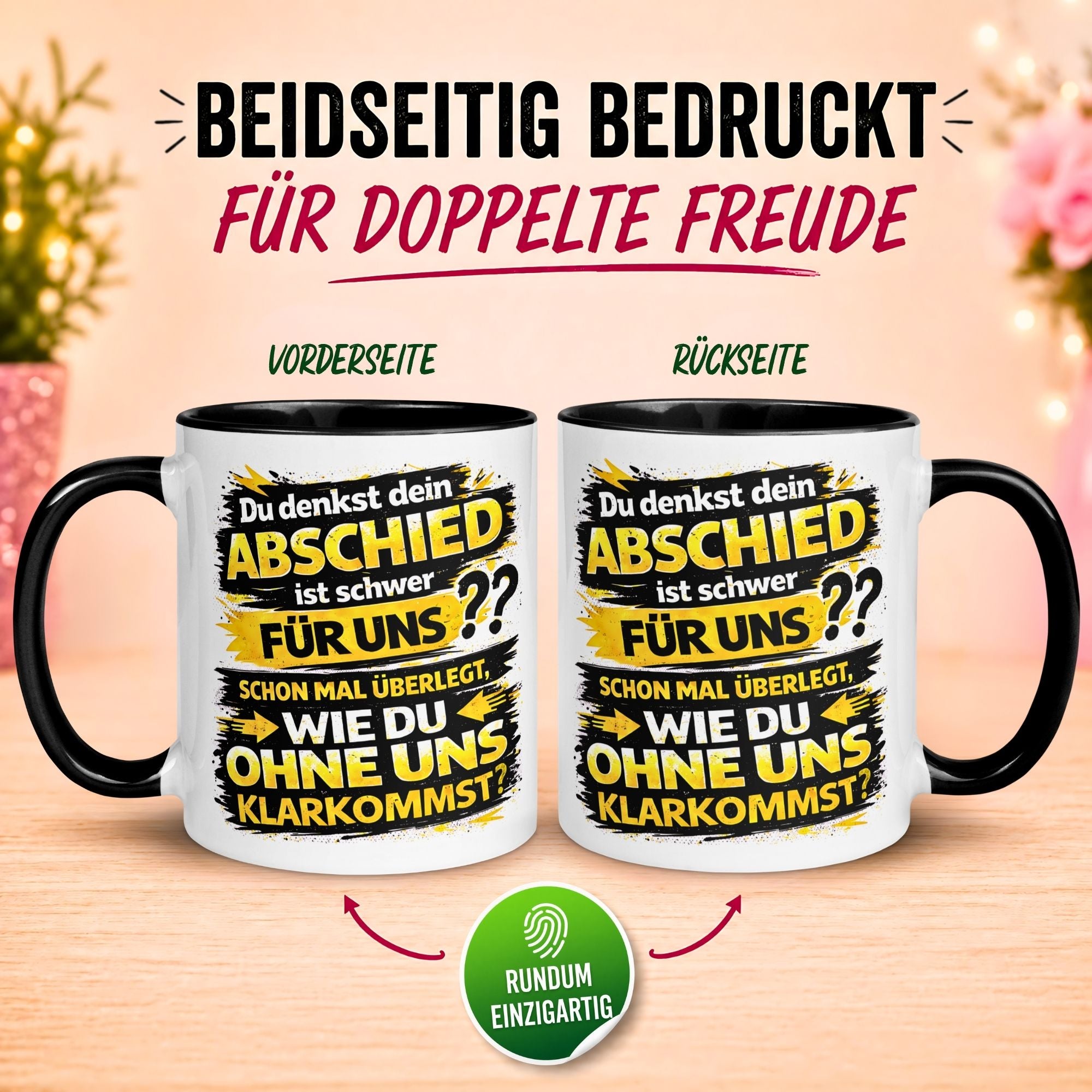 Tasse Abschied – „Du denkst DEIN Abschied ist schwer“ – Abschiedsgeschenk Kollege