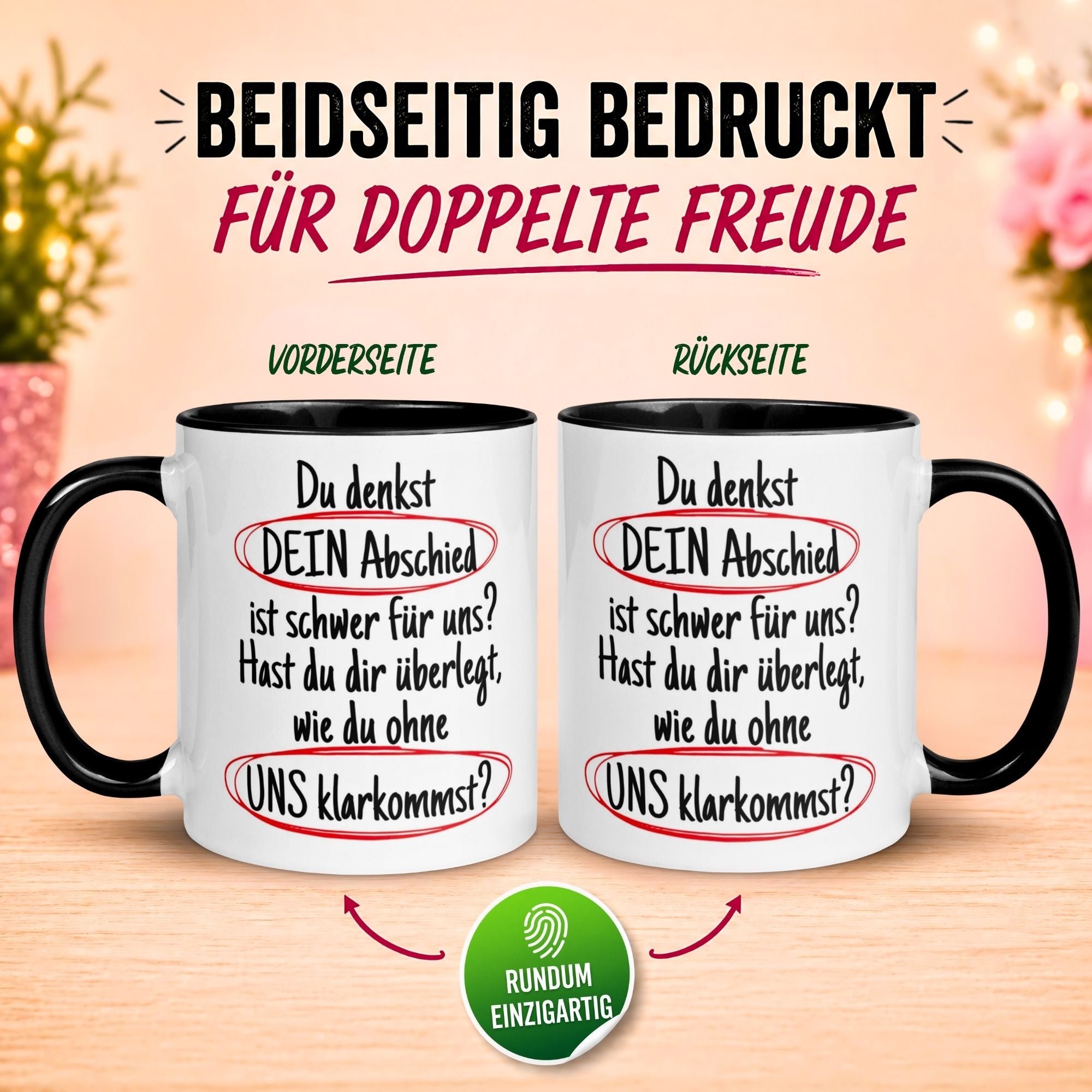 Tasse Abschied – „Du denkst DEIN Abschied ist schwer“ – Abschiedsgeschenk Kollegen