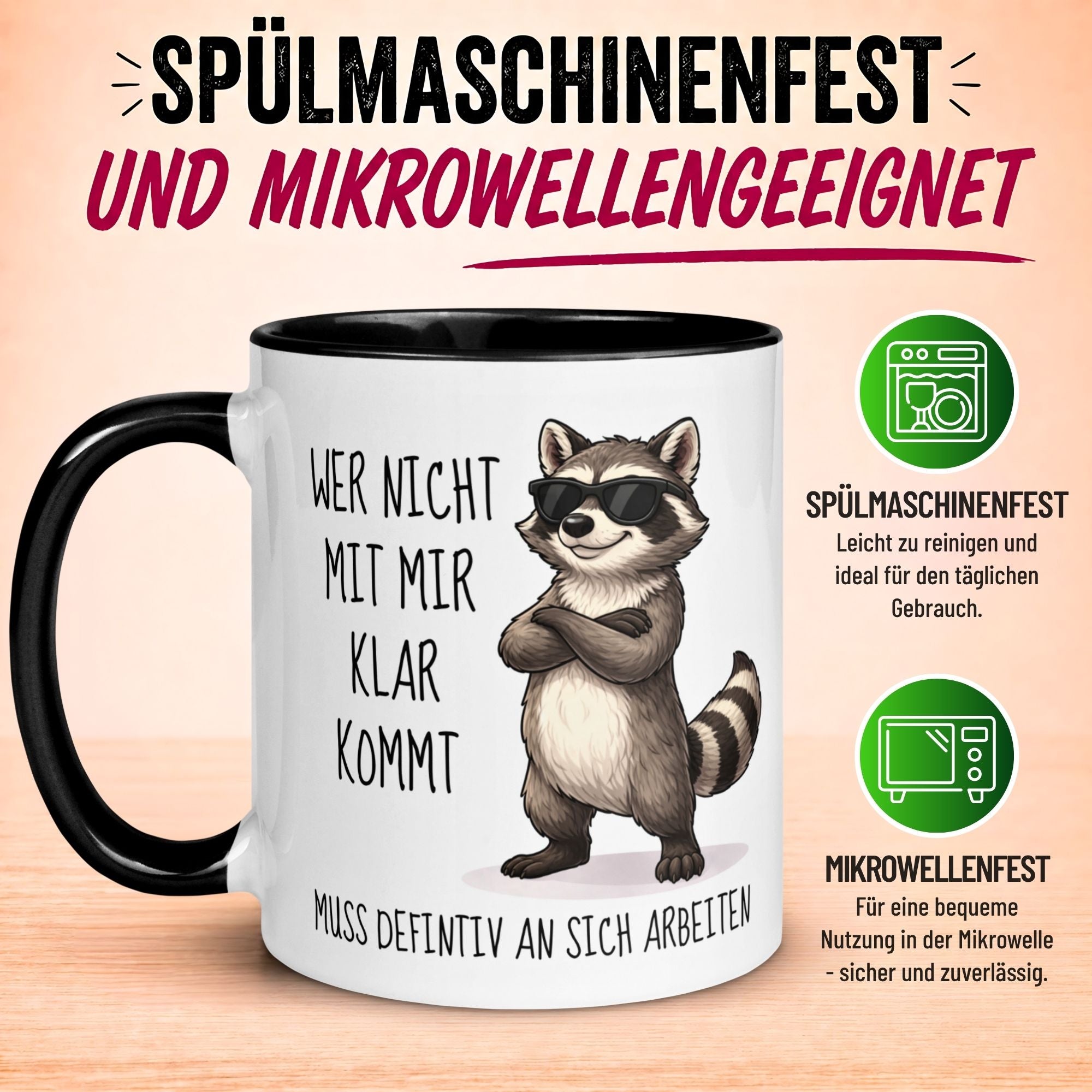 Tasse Waschbär – „Wer nicht mit mir klar kommt“ – Lustiger Geschenk Becher Mann