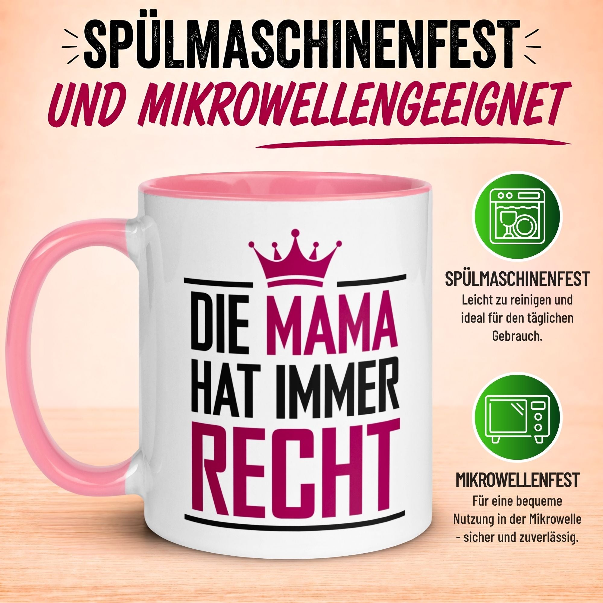 Tasse Mama – „Die Mama hat immer Recht“ – Geschenk Becher Geburtstag/Muttertag