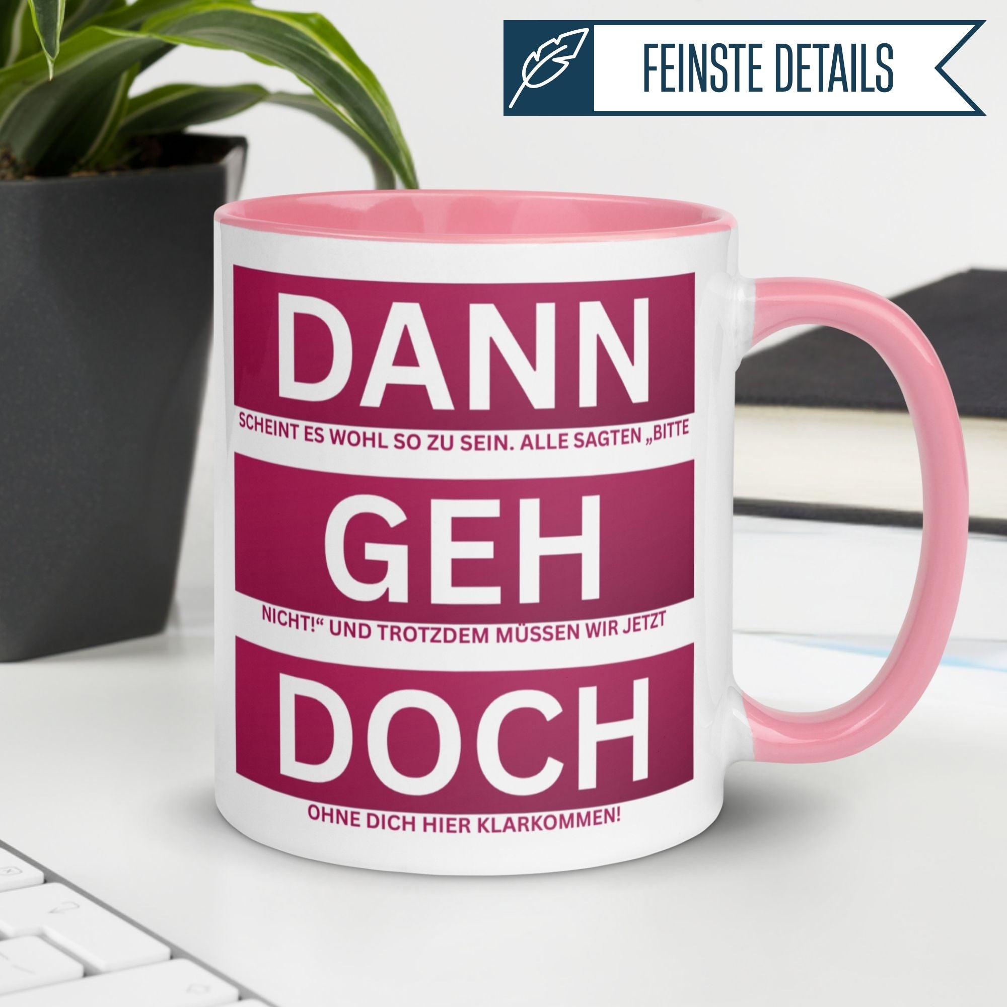 Momentals Tasse Kollegin mit Spruch "DANN GEH DOCH" in pink und weiß, perfektes Dankeschön Geschenk.