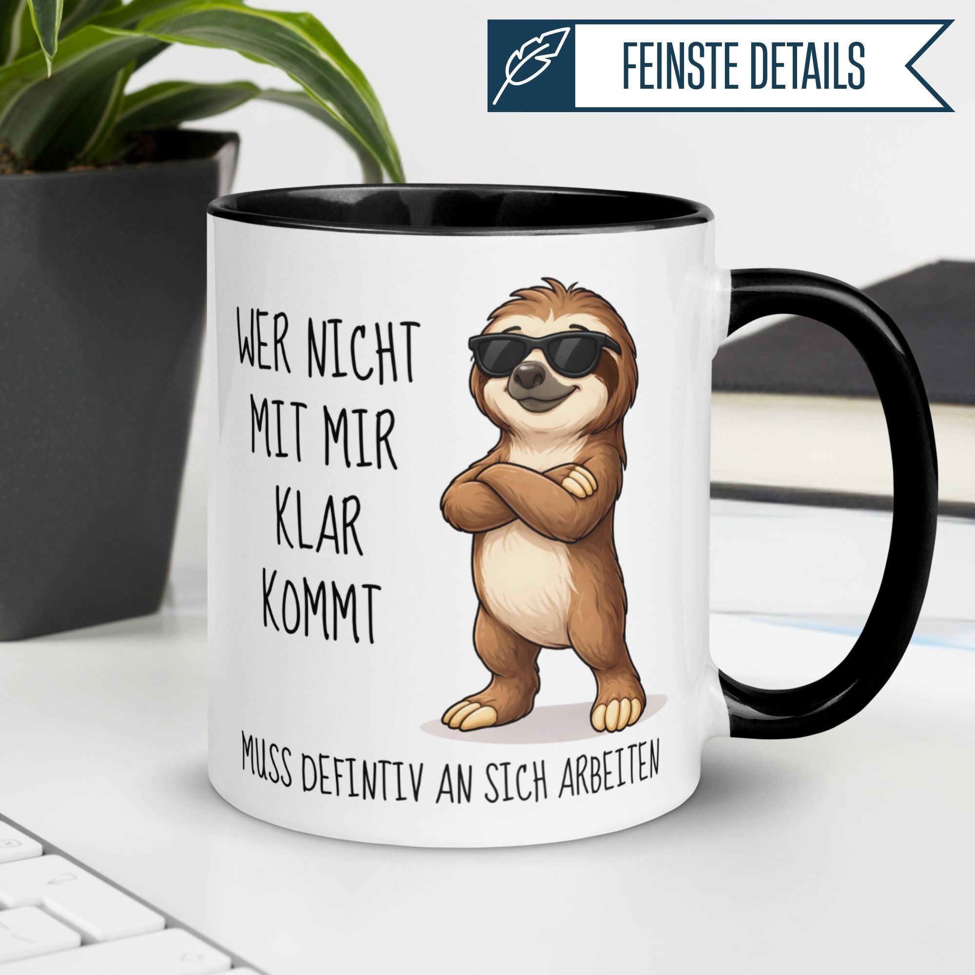 Tasse Faultier – „Wer nicht mit mir klar kommt“ – lustiger Geschenk Becher